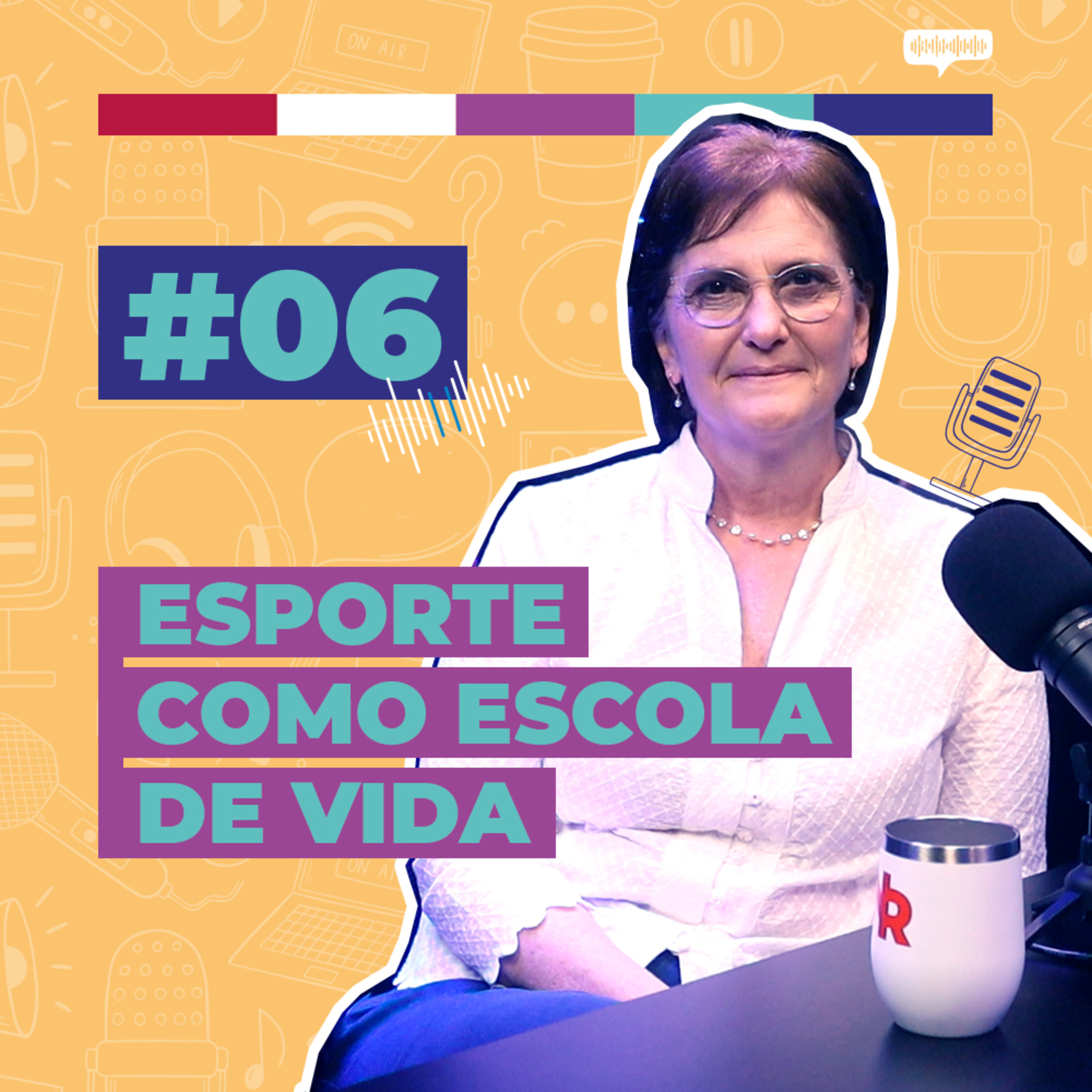 #06 / Esporte Como Escola de Vida - com Katia Rubio episode artwork