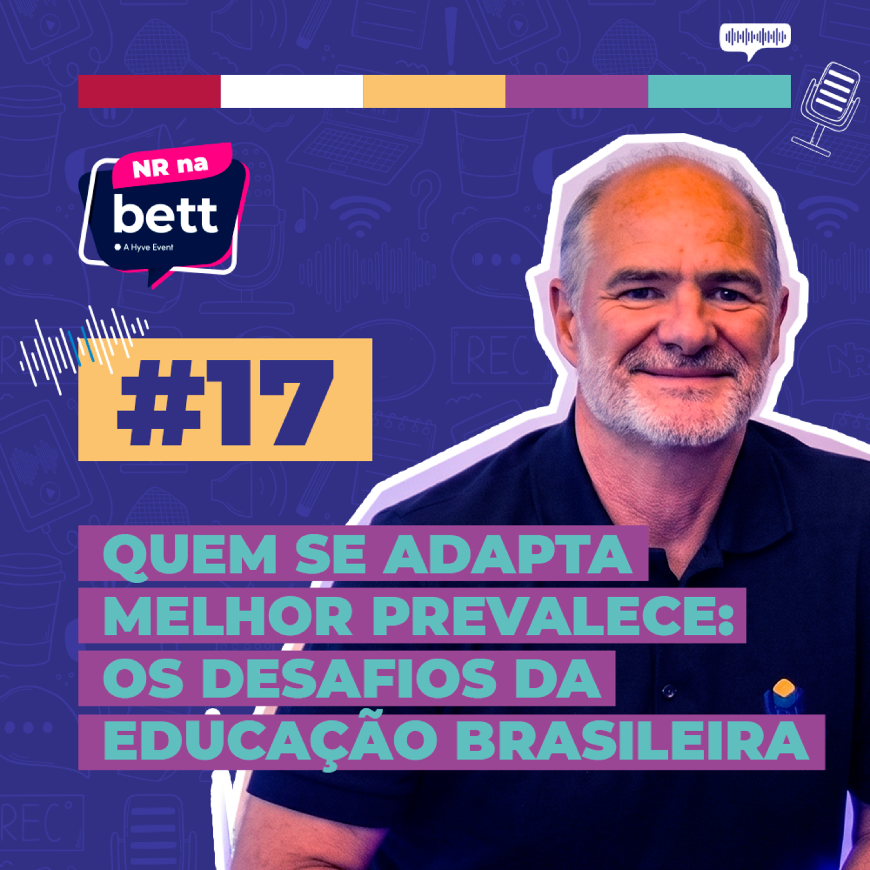 #17/Quem Se Adapta Melhor Prevalece: Os Desafios da Educação Brasileira - com Mário Ghio episode artwork