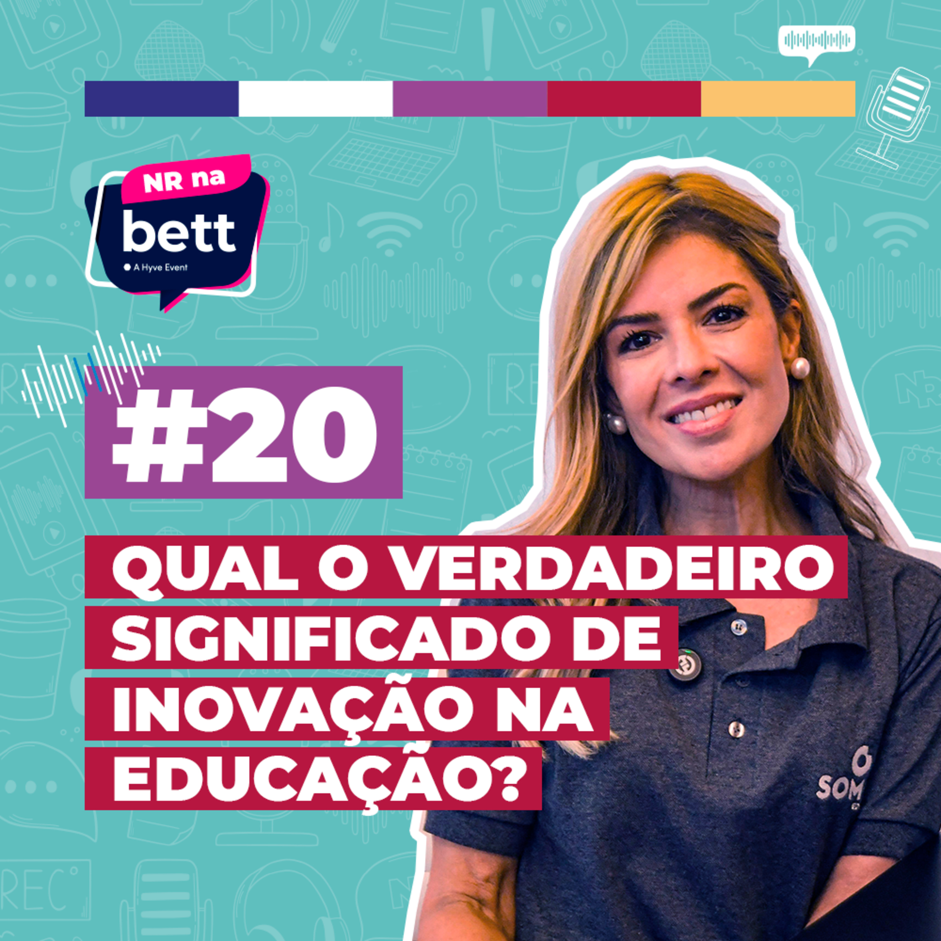 #20 / Qual o verdadeiro significado de Inovação na Educação? - com Juliana Diniz episode artwork