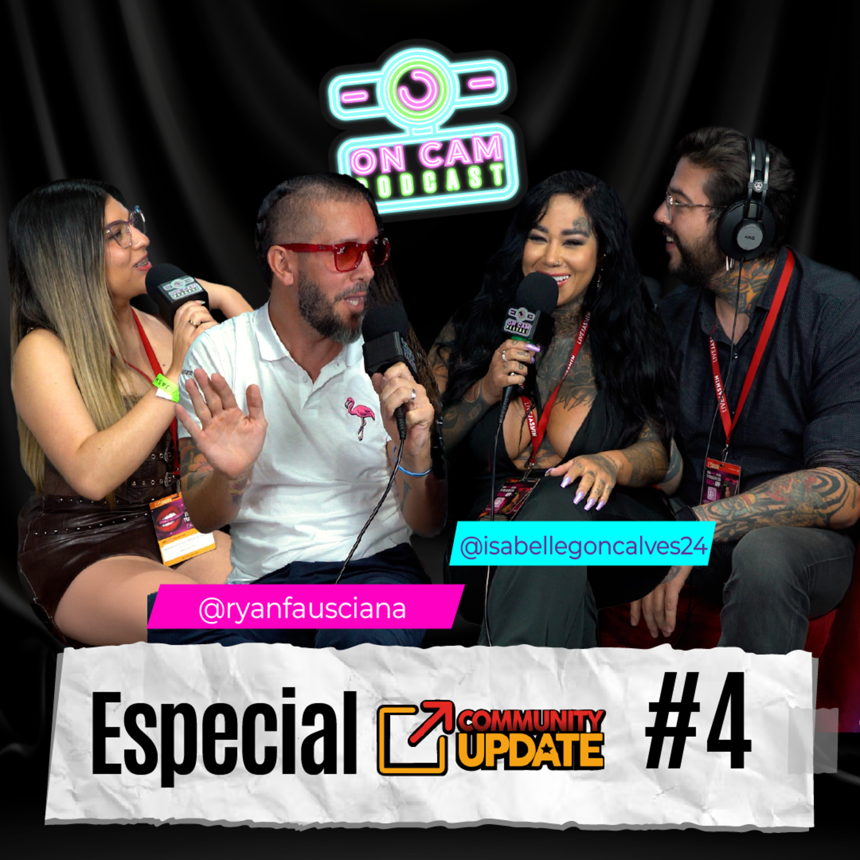 T4:E23 ON CAM PODCAST RYAN FAUSCIANA E ISABELLE GONCALVES - "ESPECIAL COMMUNITY 2025 No 4." episode artwork