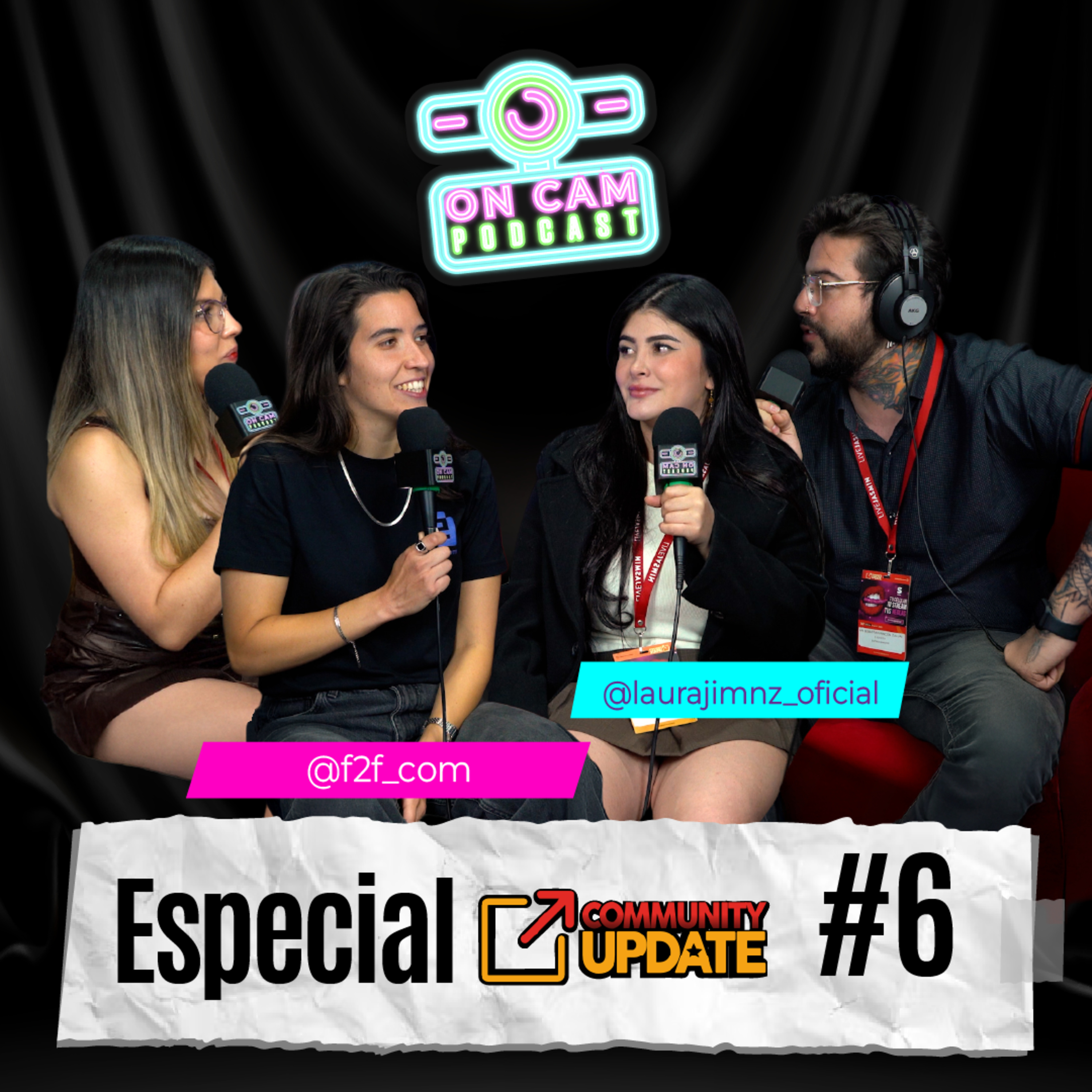 T4:E24 ON CAM PODCAST SARA F2F Y LAURA JIMÉNEZ - "ESPECIAL COMMUNITY 2025 No 6 episode artwork