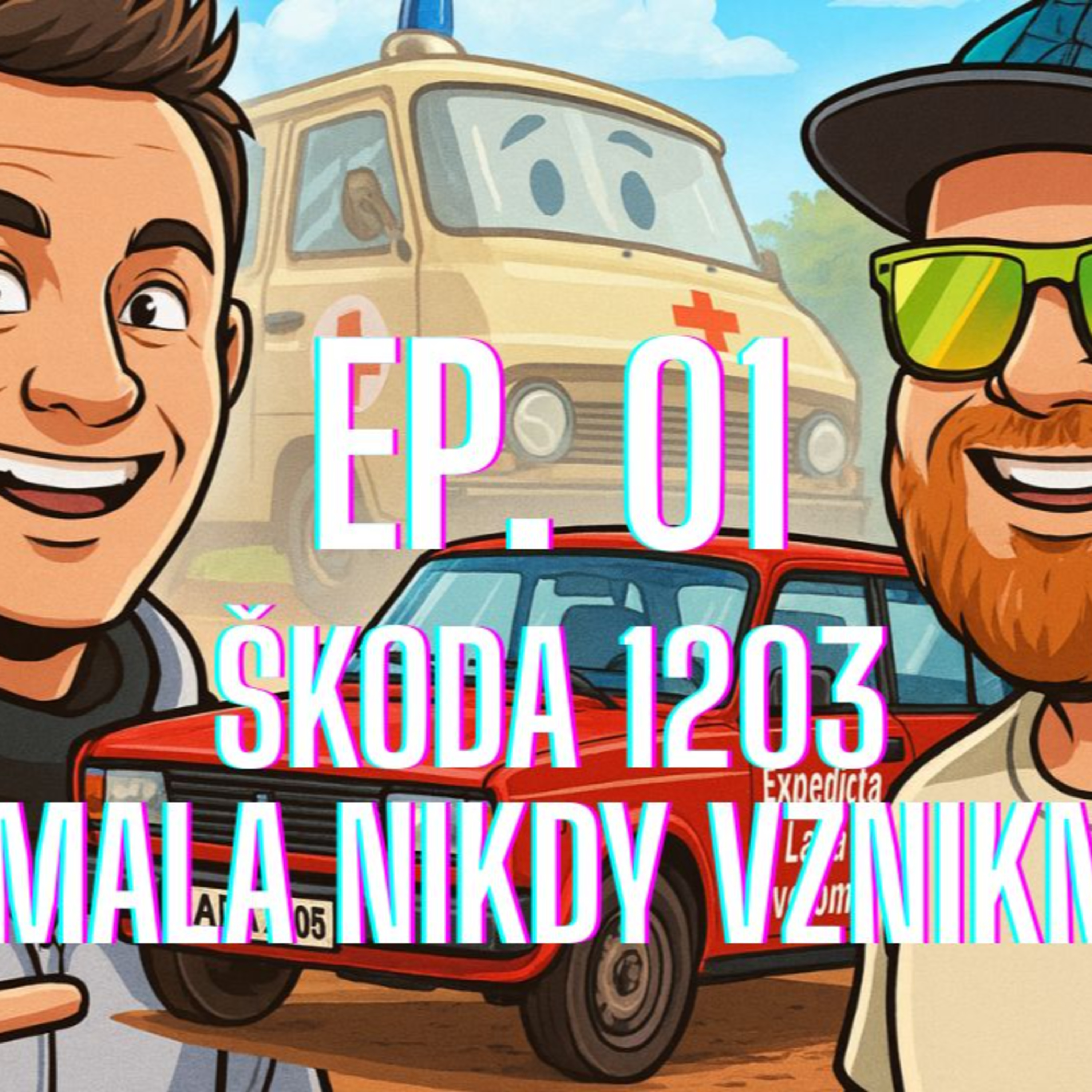 ep. 01 - Škoda 1203 nemala nikdy vzniknúť