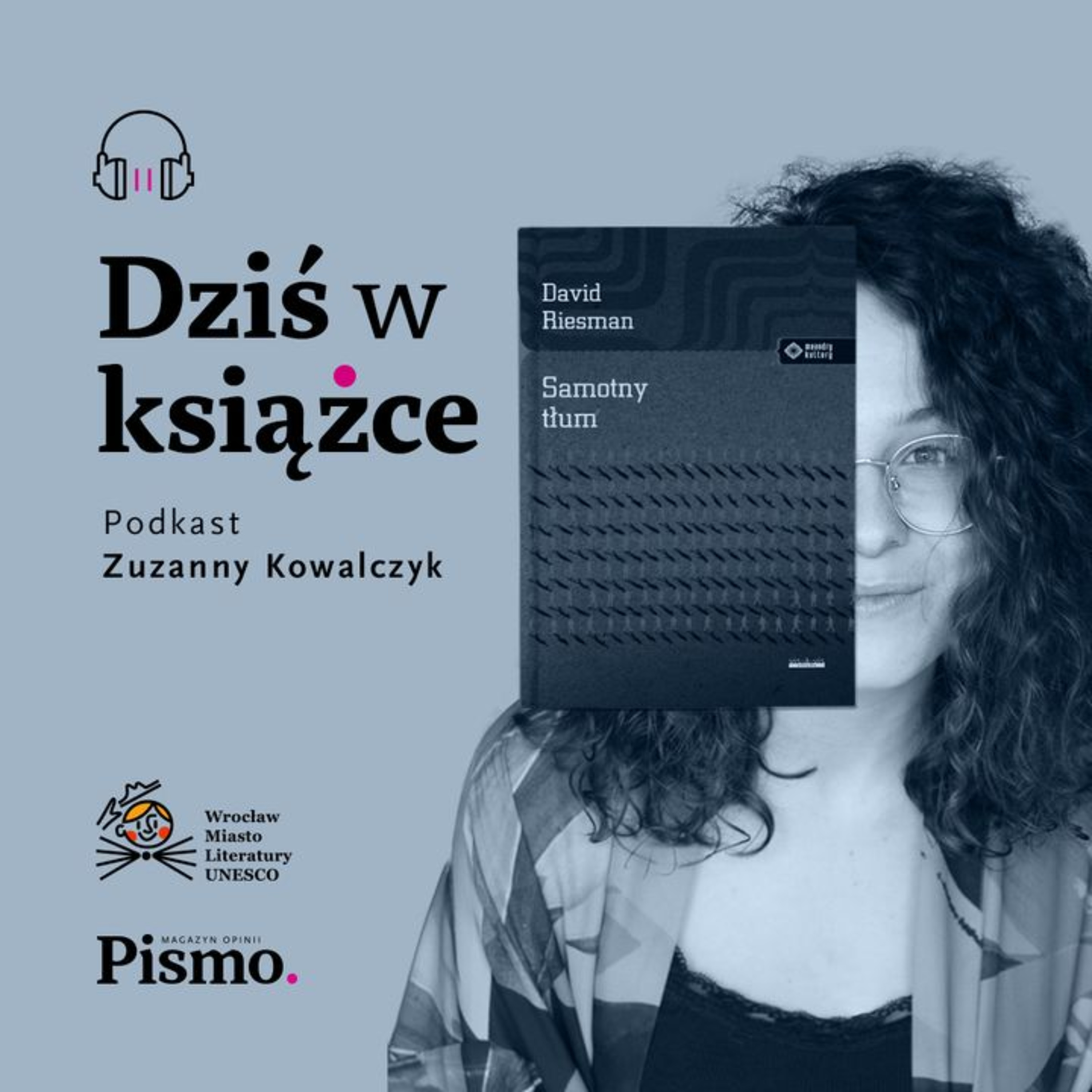 David Riesman. Czy da się nie być samotnym w tłumie? episode artwork