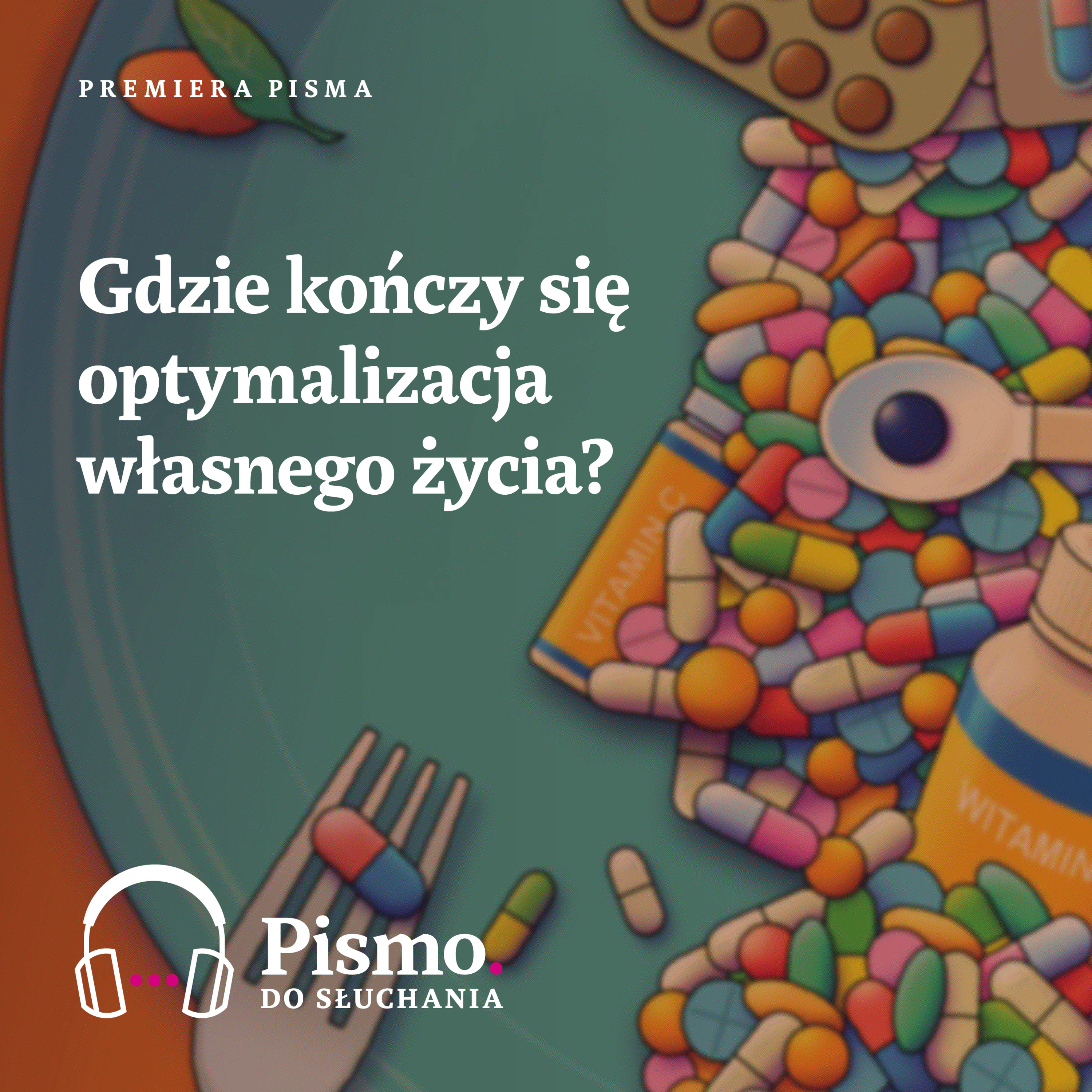 Premiera Pisma. Gdzie kończy się optymalizacja własnego życia? episode artwork