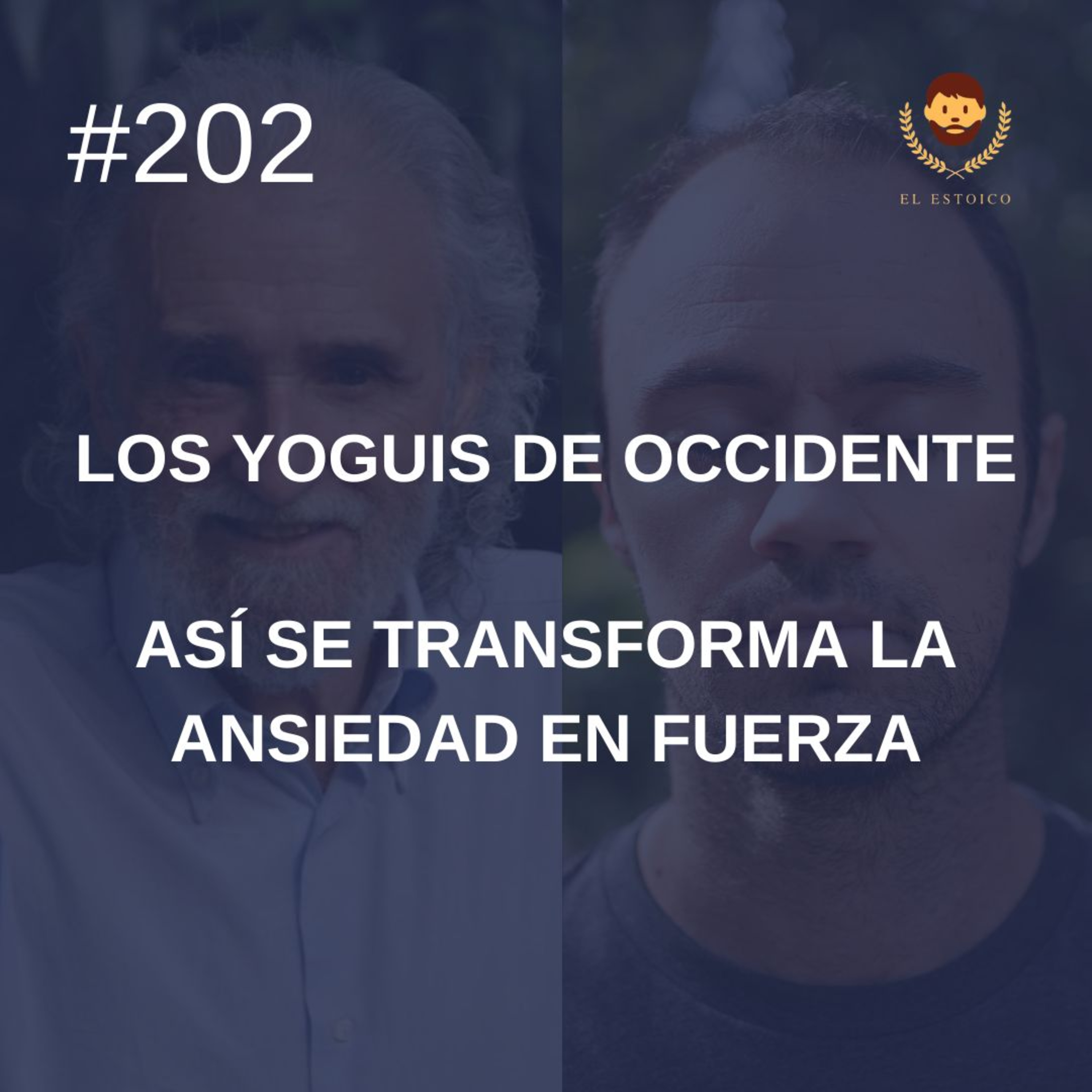 #202 - Así se transforma la ansiedad en fuerza, con Ramiro Calle (Los Yoguis de Occidente) #202 - Así se transforma la ansiedad en fuerza, con Ramiro Calle (Los Yoguis de Occidente)