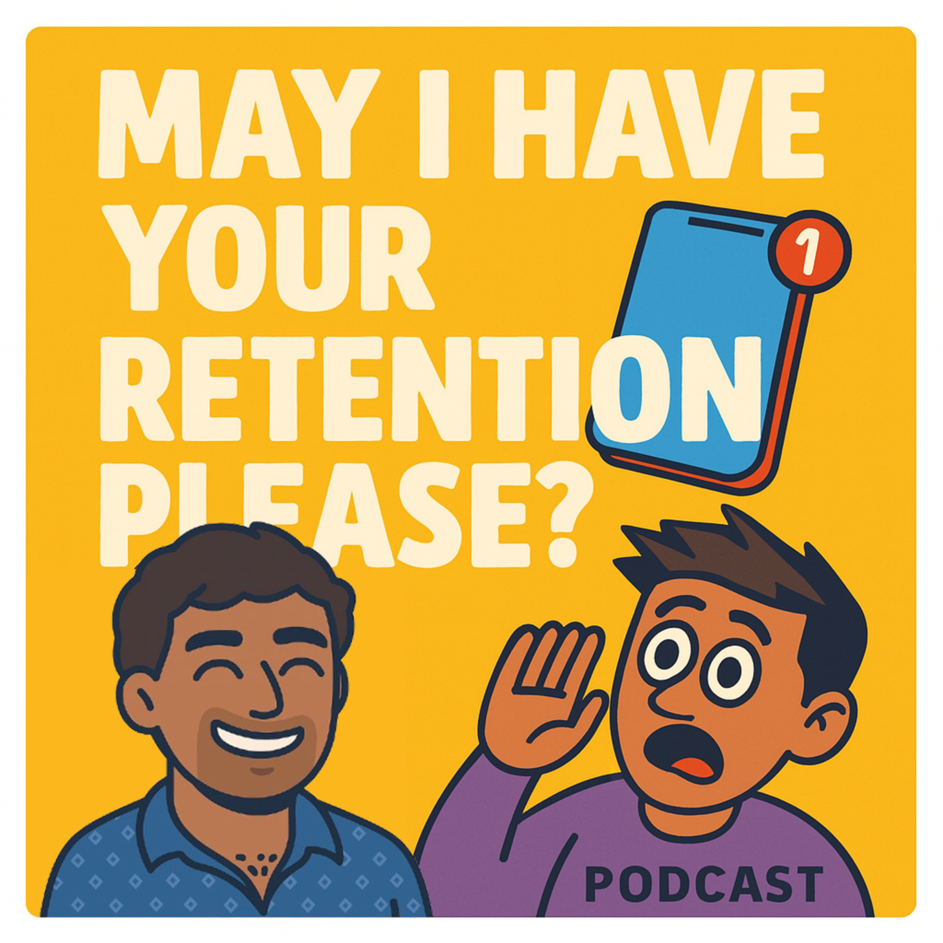 May I Have Your Retention Please?