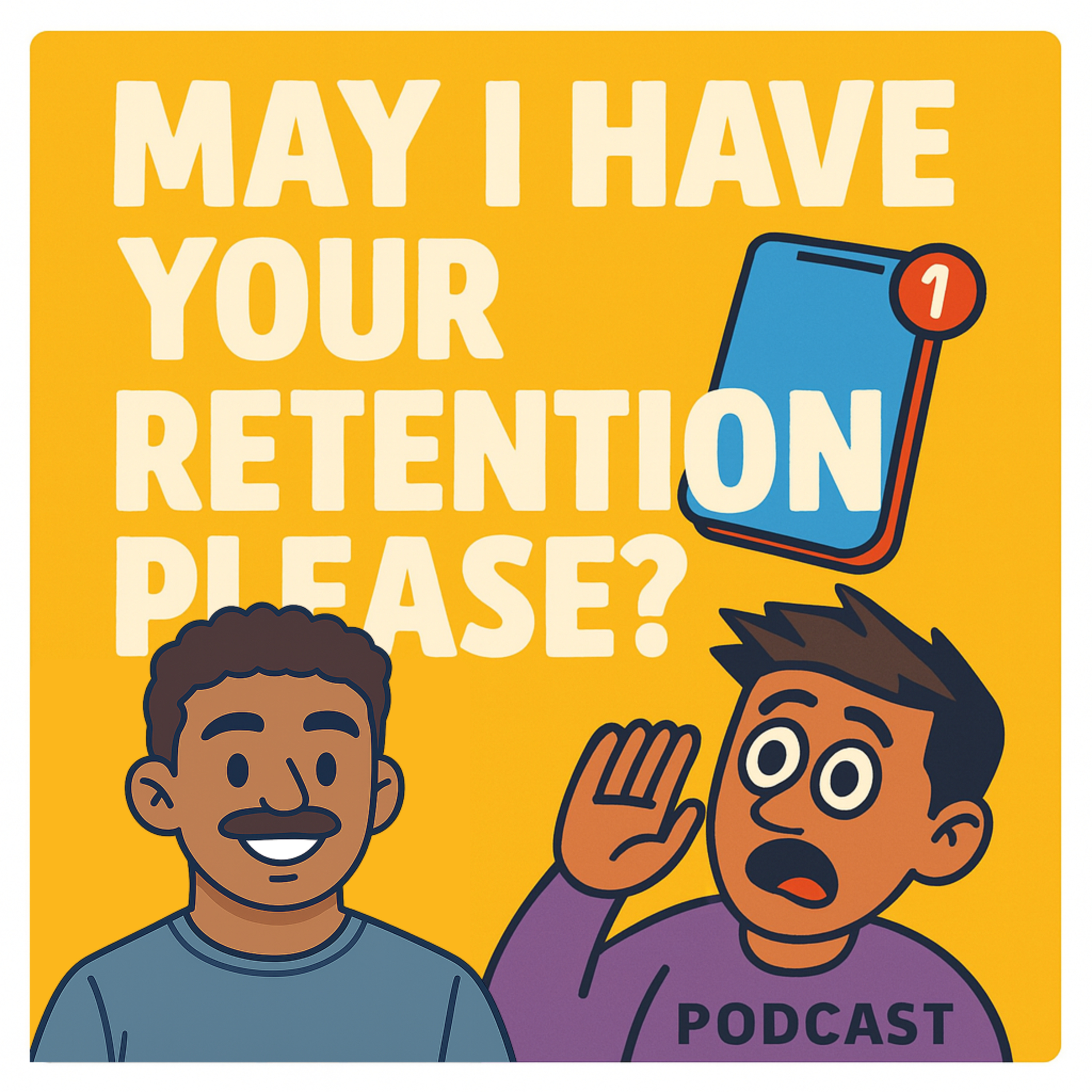 May I Have Your Retention Please?