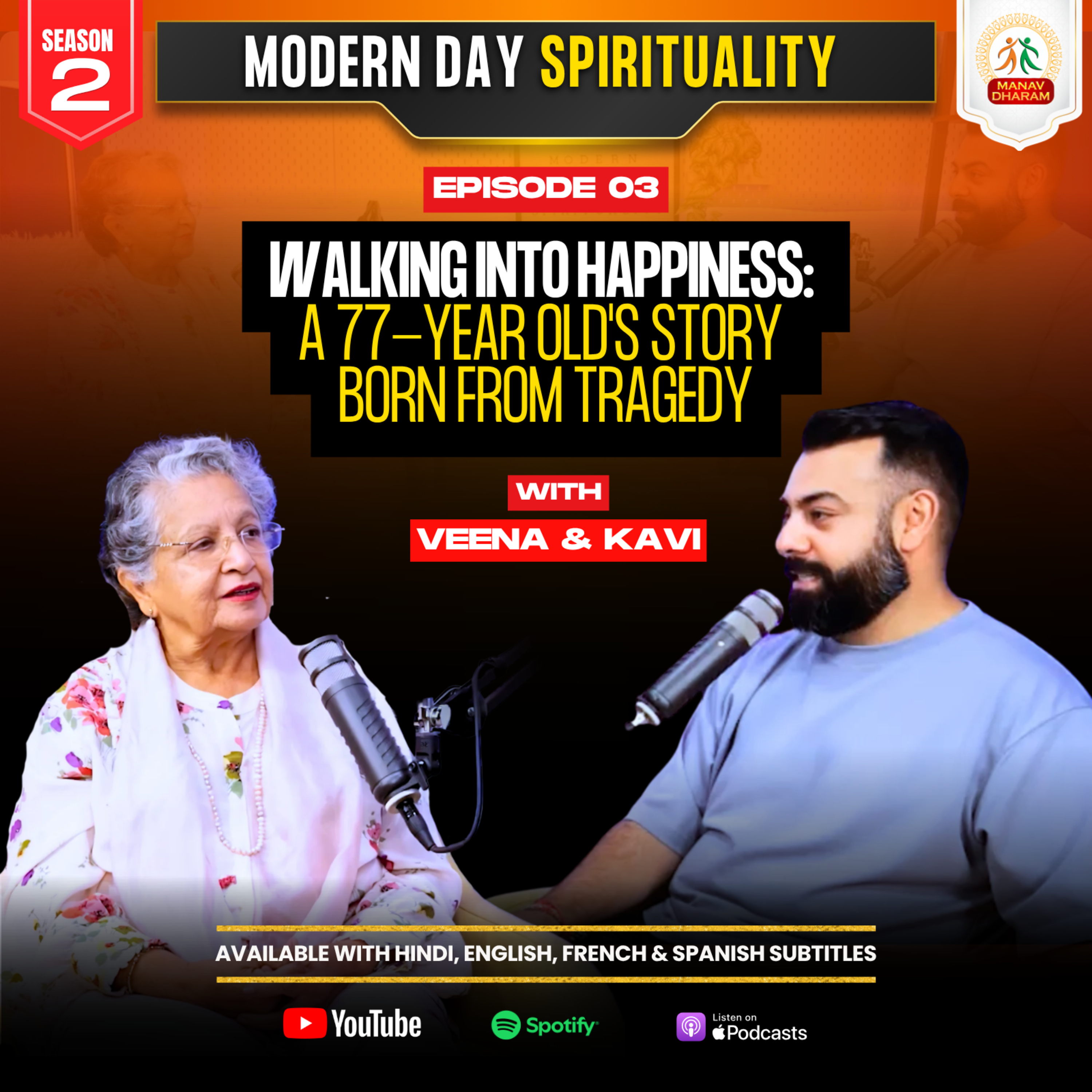 Walking into happiness: A 77-year old’s story, born from tragedy | Guest: Veena