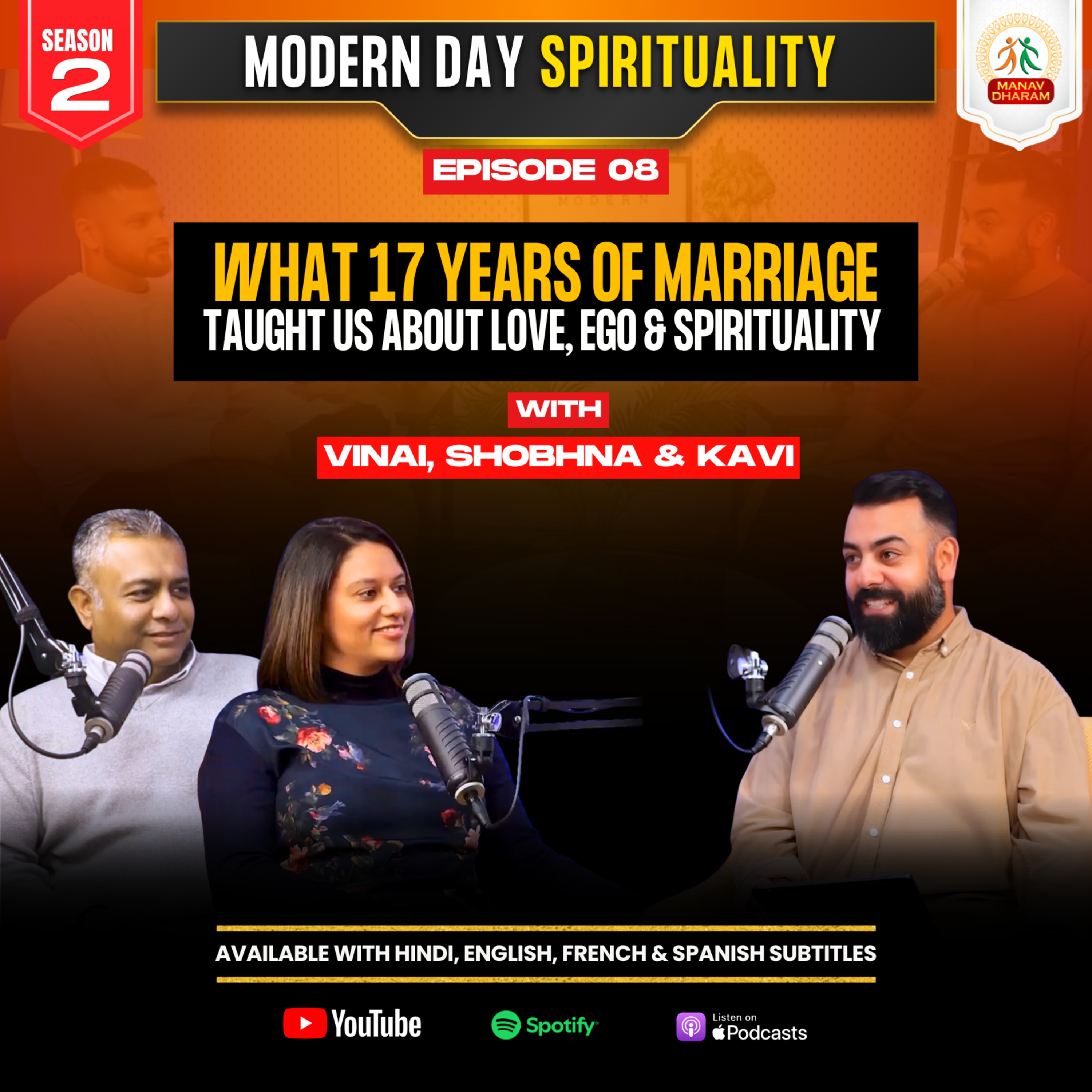 What 17 Years of Marriage Taught Us About Love, Ego & Spirituality | Guest: Shobhna & Vinai