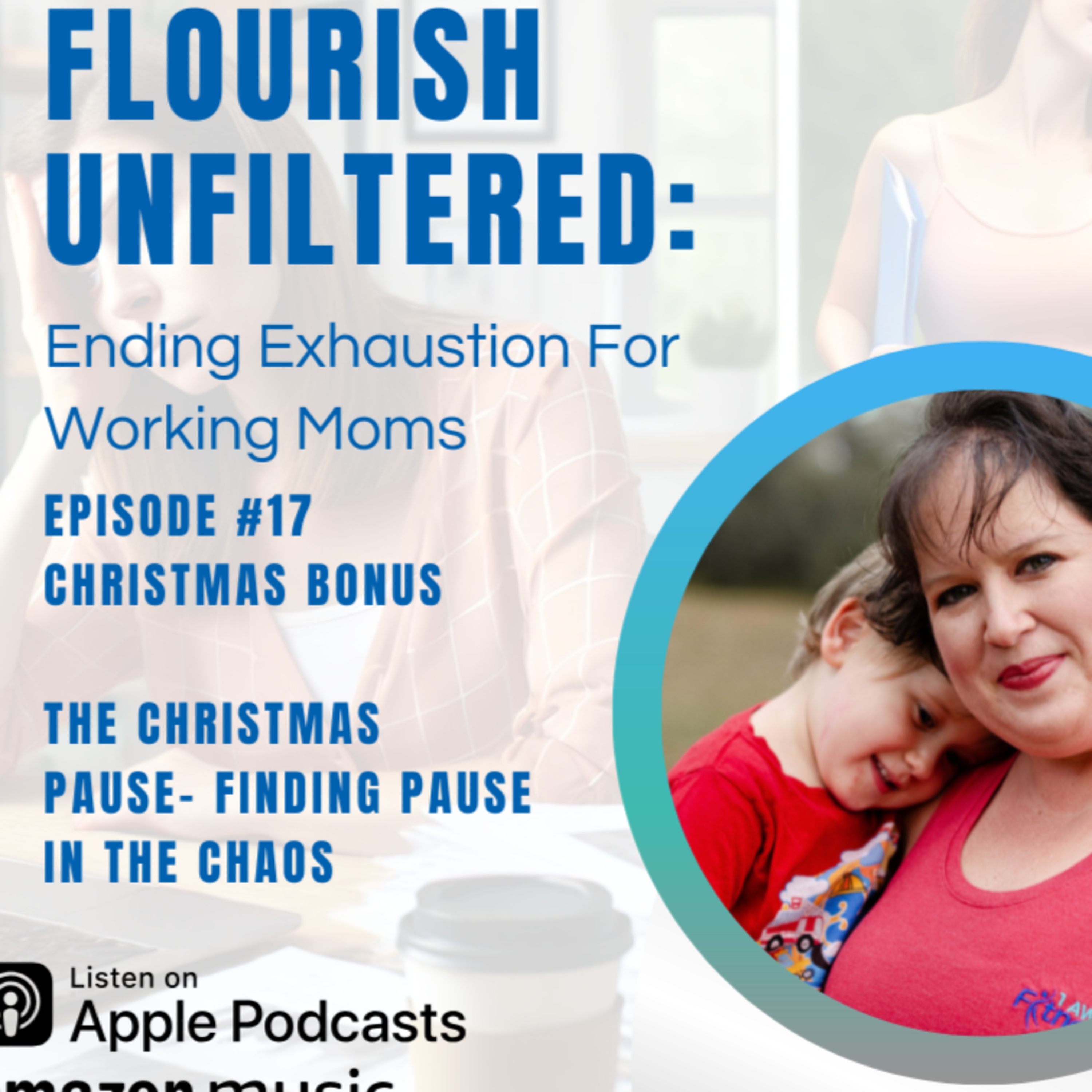 (Christmas Bonus Episode)Episode 17:The Christmas Pause: Finding Calm in the Chaos episode artwork