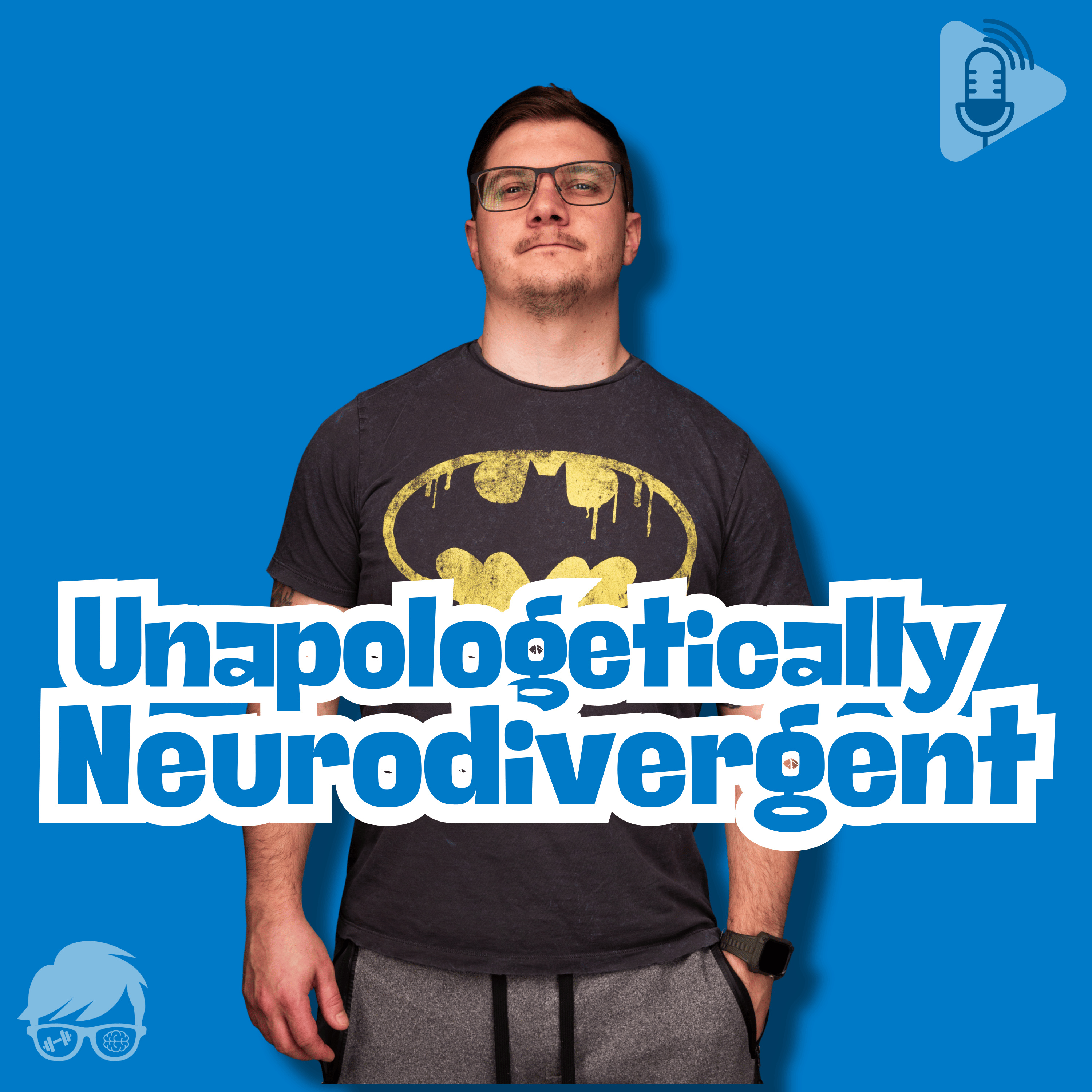 The Unapologetically Neurodivergent Podcast