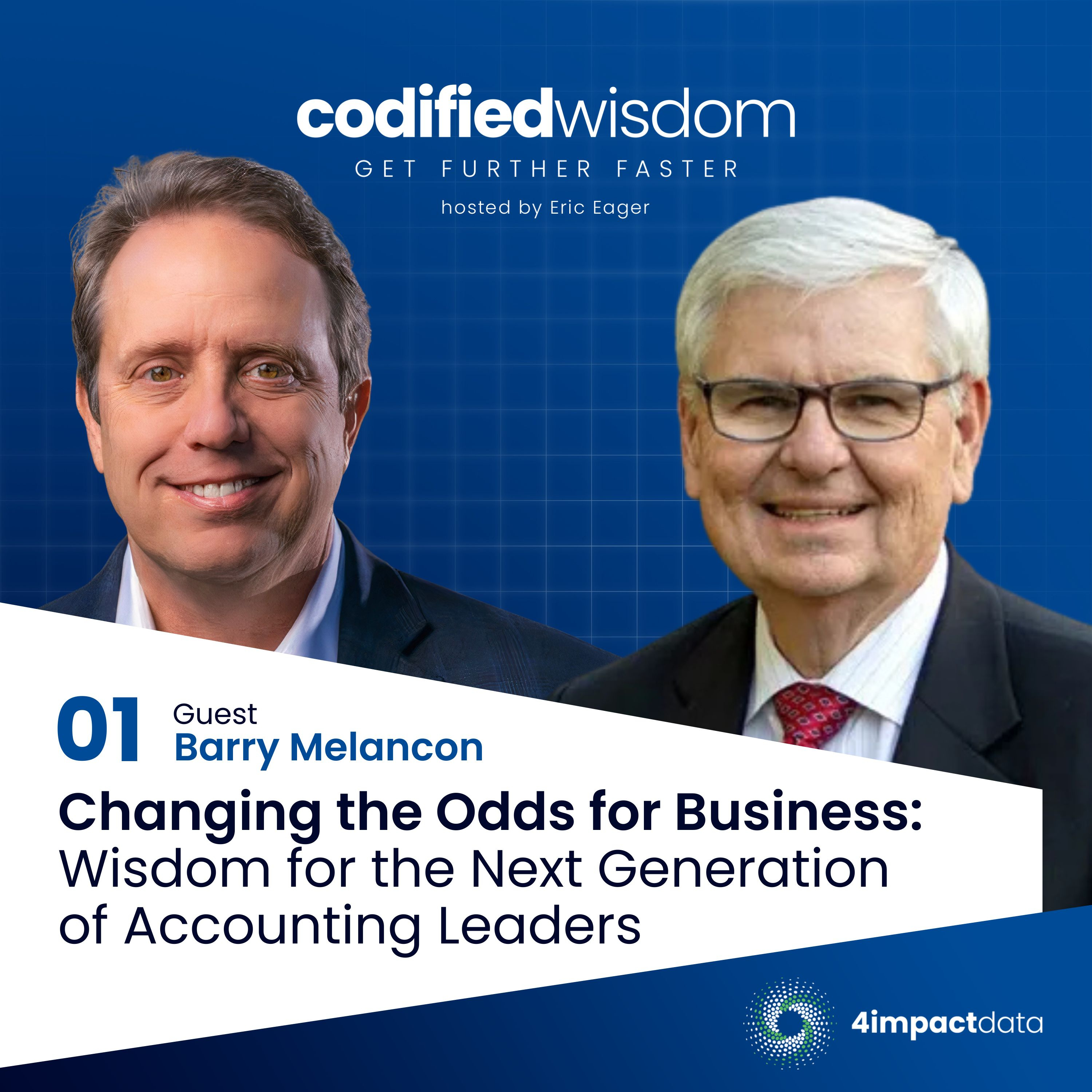 Ep. 01: Changing the Odds for Business: Wisdom for the Next Generation of Accounting Leaders episode artwork