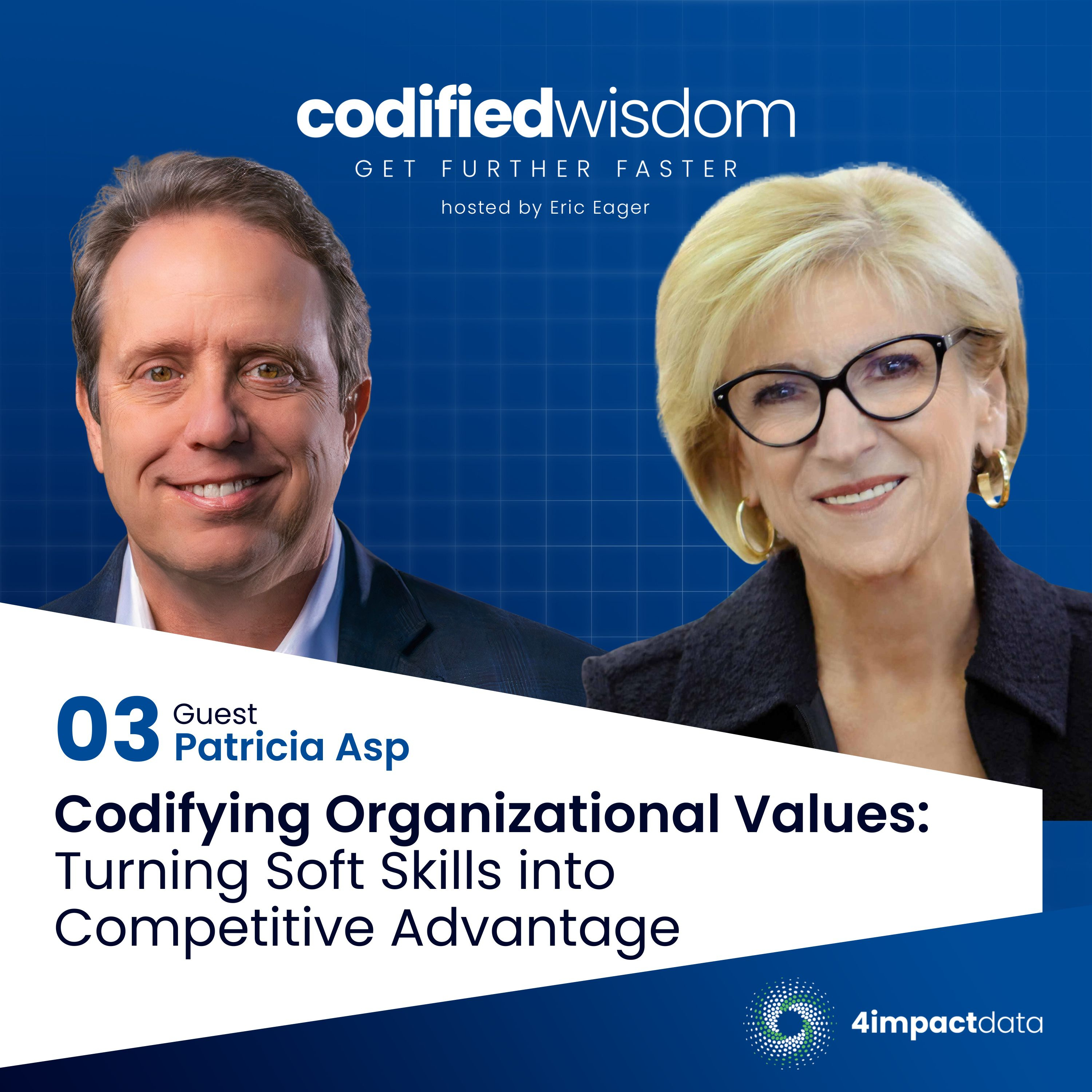 Ep. 03: Codifying Organizational Values with Patricia Asp: Turning Soft Skills into Competitive Advantage  episode artwork