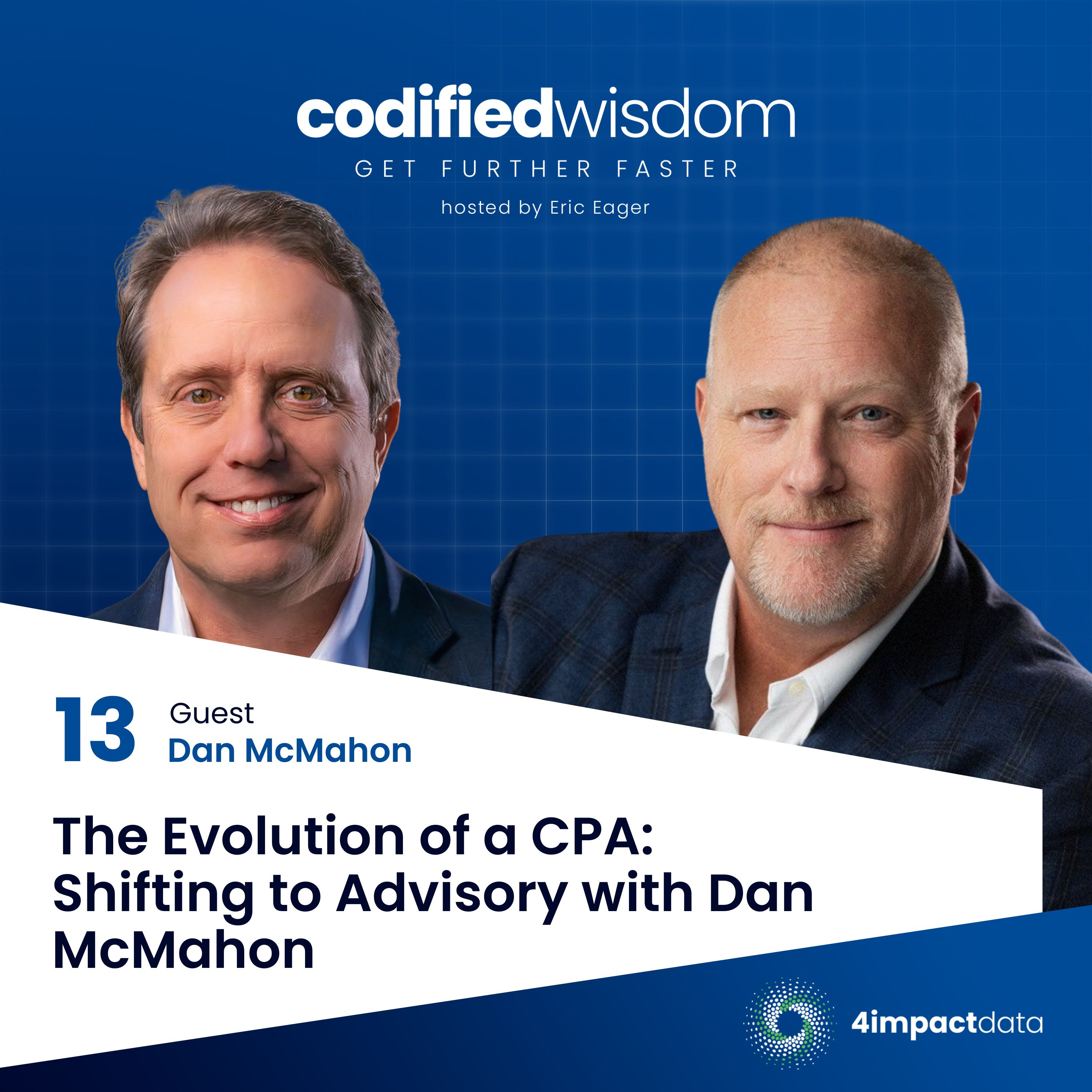 Ep. 13: The Evolution of the CPA: Shifting to Advisory with Dan McMahon episode artwork