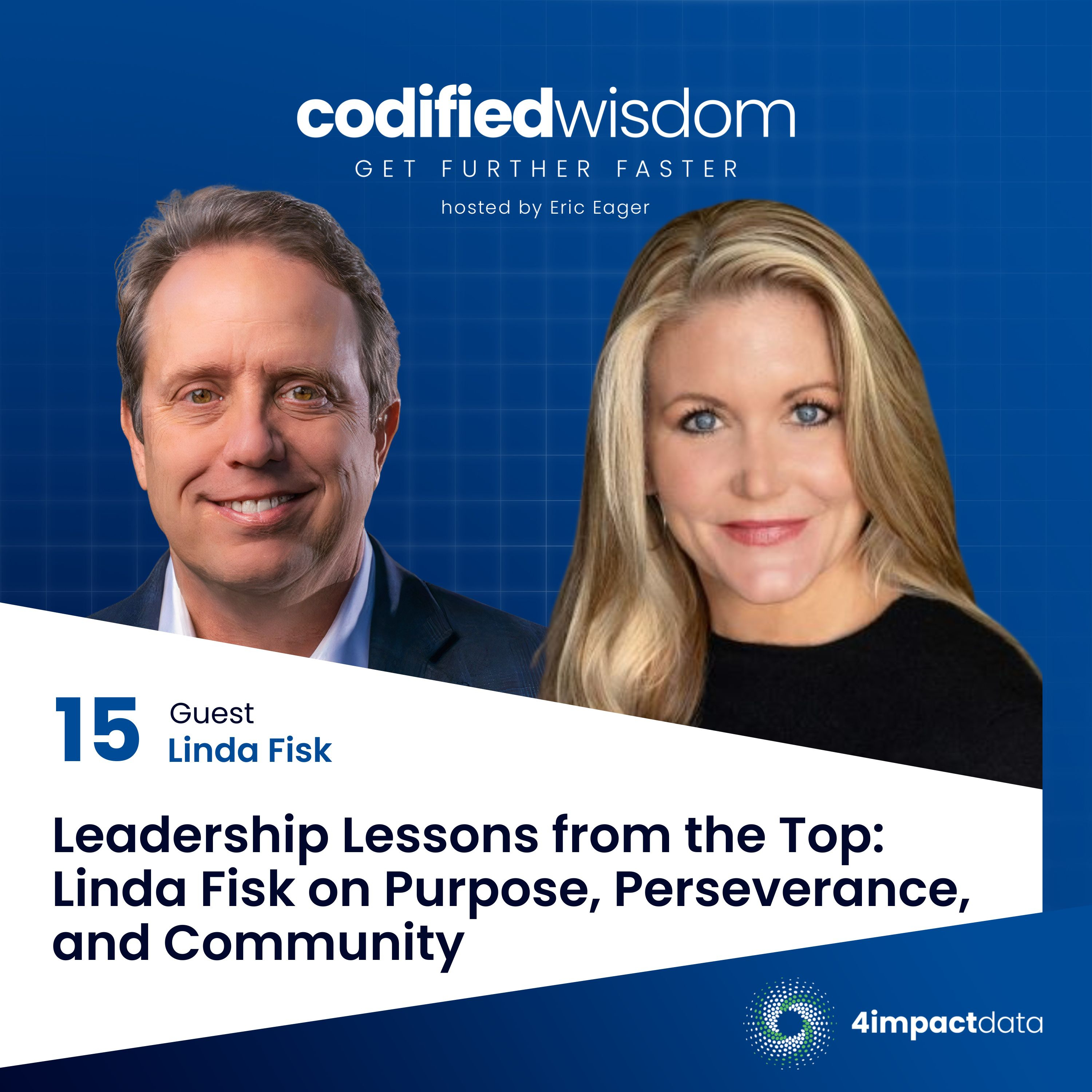 Ep. 15: Leadership Lessons from the Top: Linda Fisk on Purpose, Perseverance, and Community episode artwork