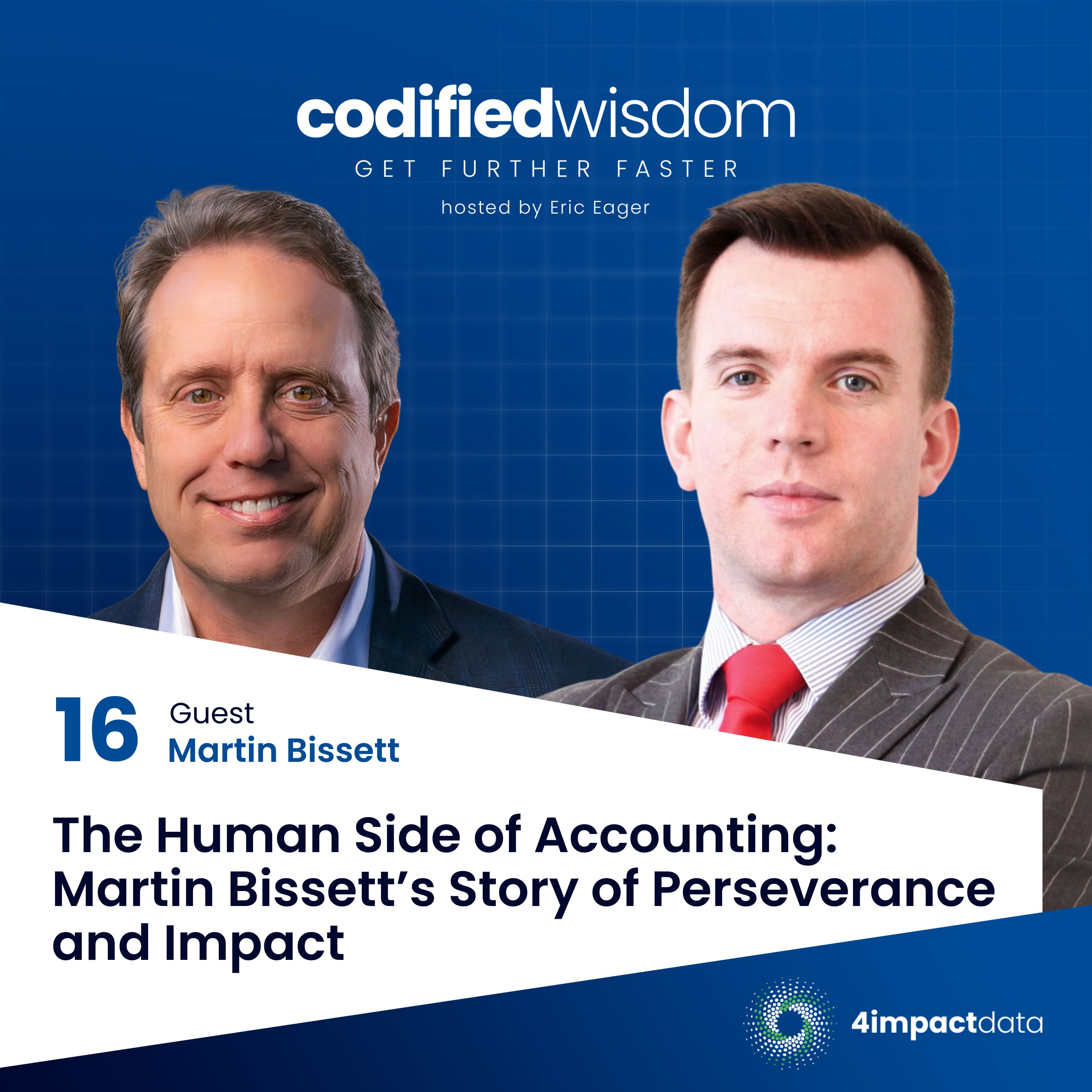 Ep. 16: The Human Side of Accounting: Martin Bissett’s Story of Perseverance and Impact episode artwork