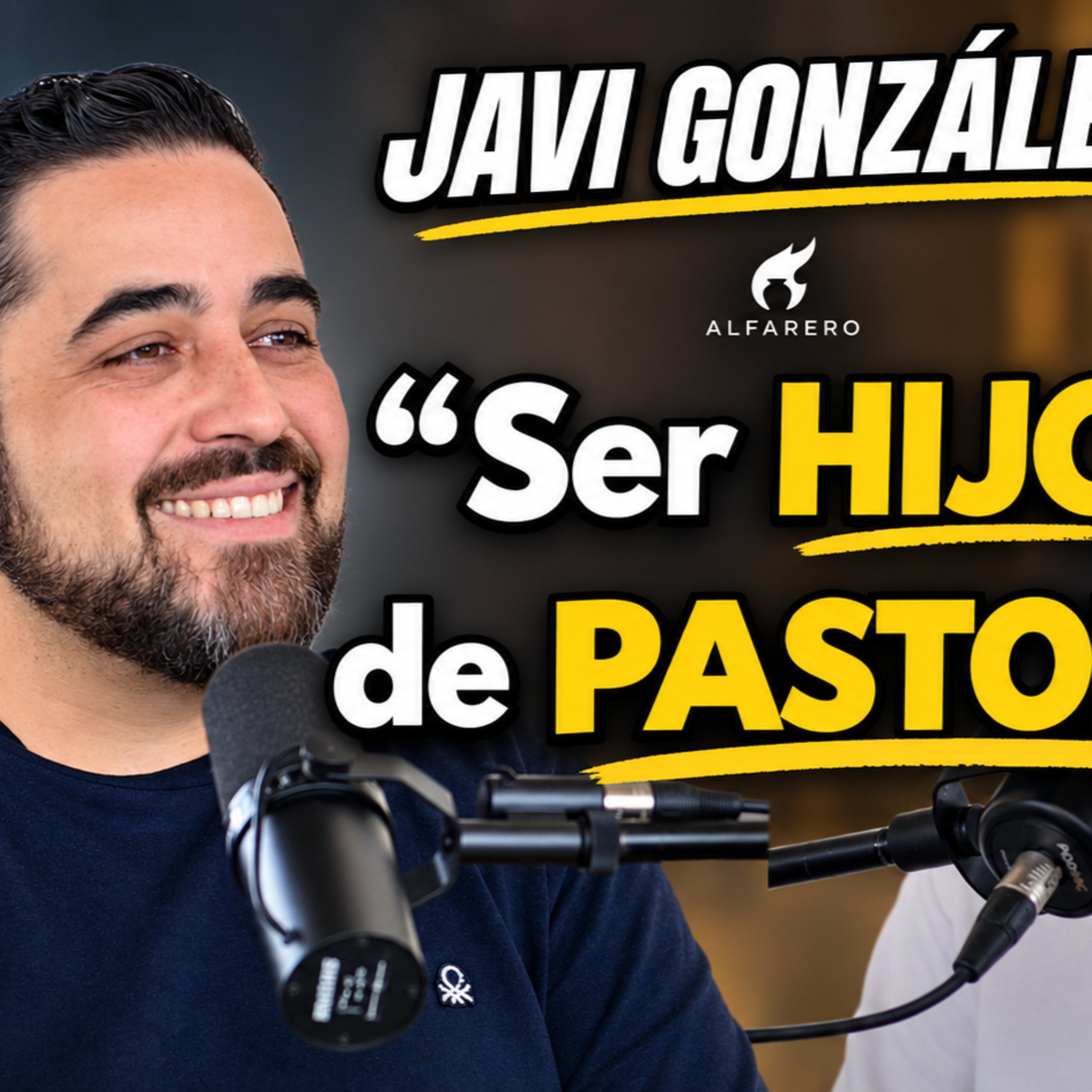 SER HIJO DE PASTOR / JAVI GONZÁLEZ / ALFARERO MÚSICA / Ep.42
