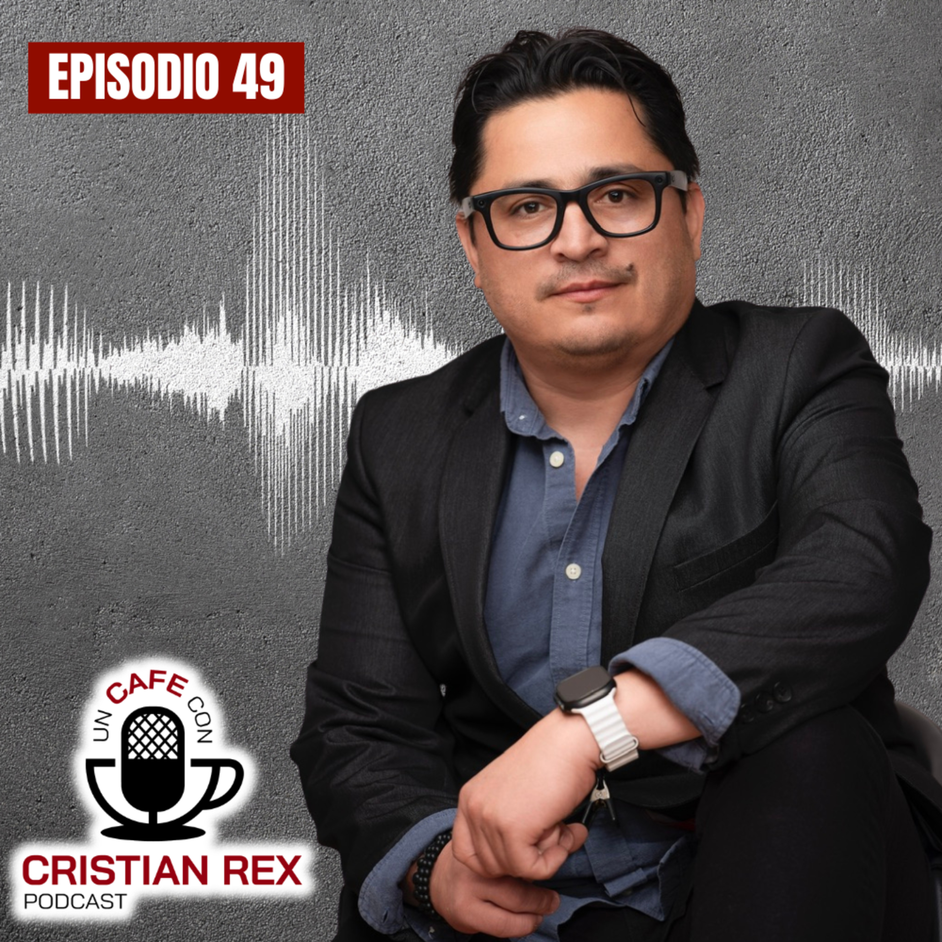 🎙️ Episodio 49 – Cristian Sanchez: El accidente que cambió mi vida y me hizo quedarme en Canadá | Un Café con CristianRex episode artwork