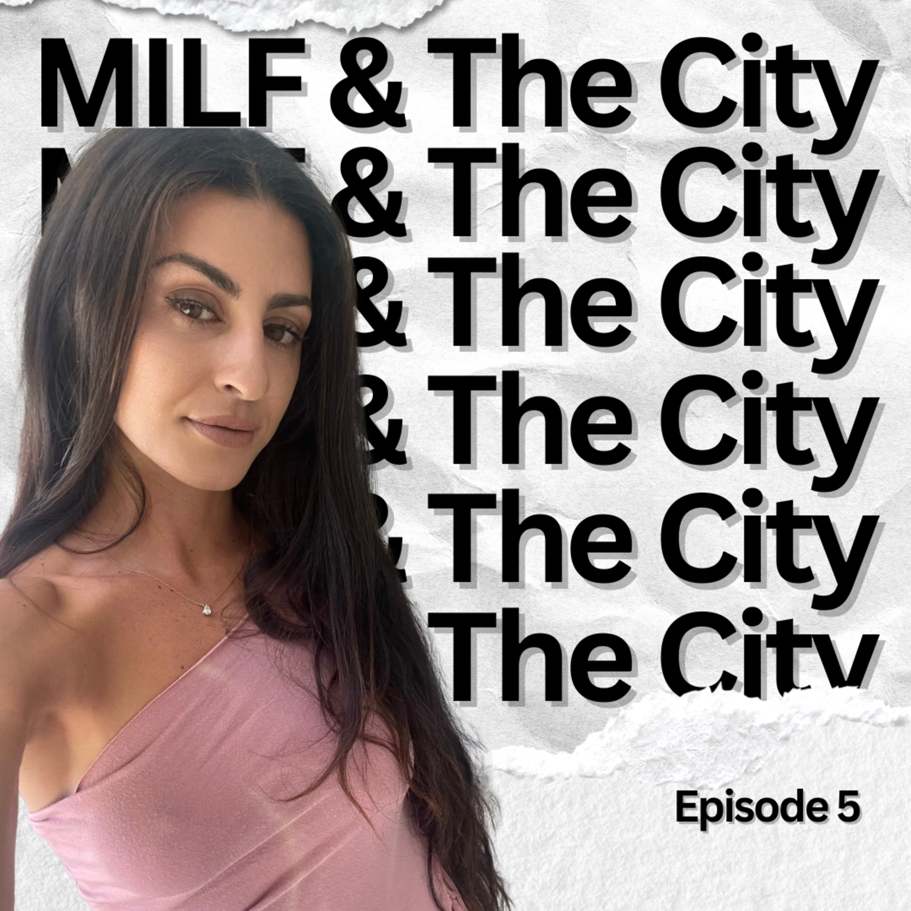 Milf and the City