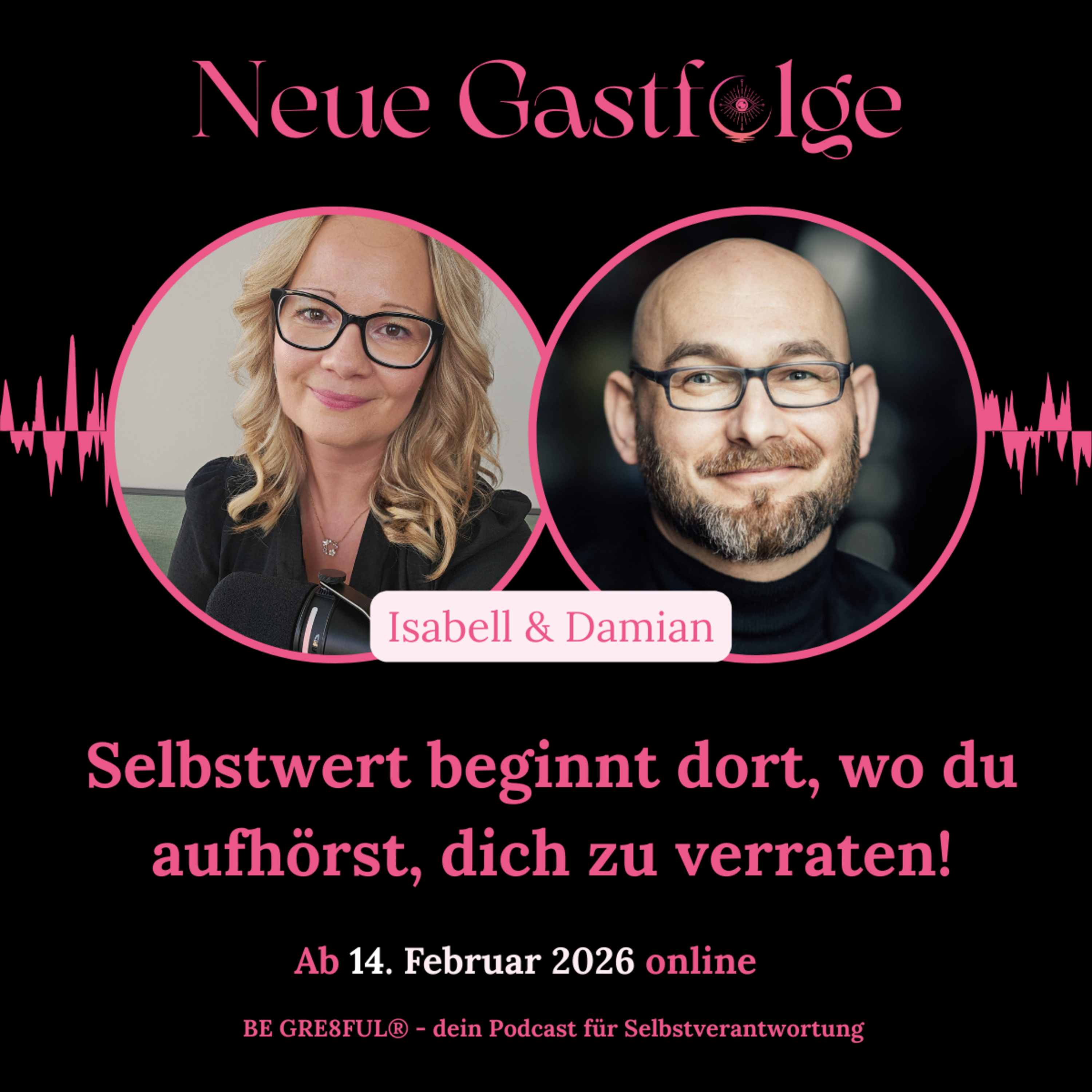 BE GRE8FUL® – Selbstwert beginnt dort, wo du aufhörst, dich zu verraten! episode artwork