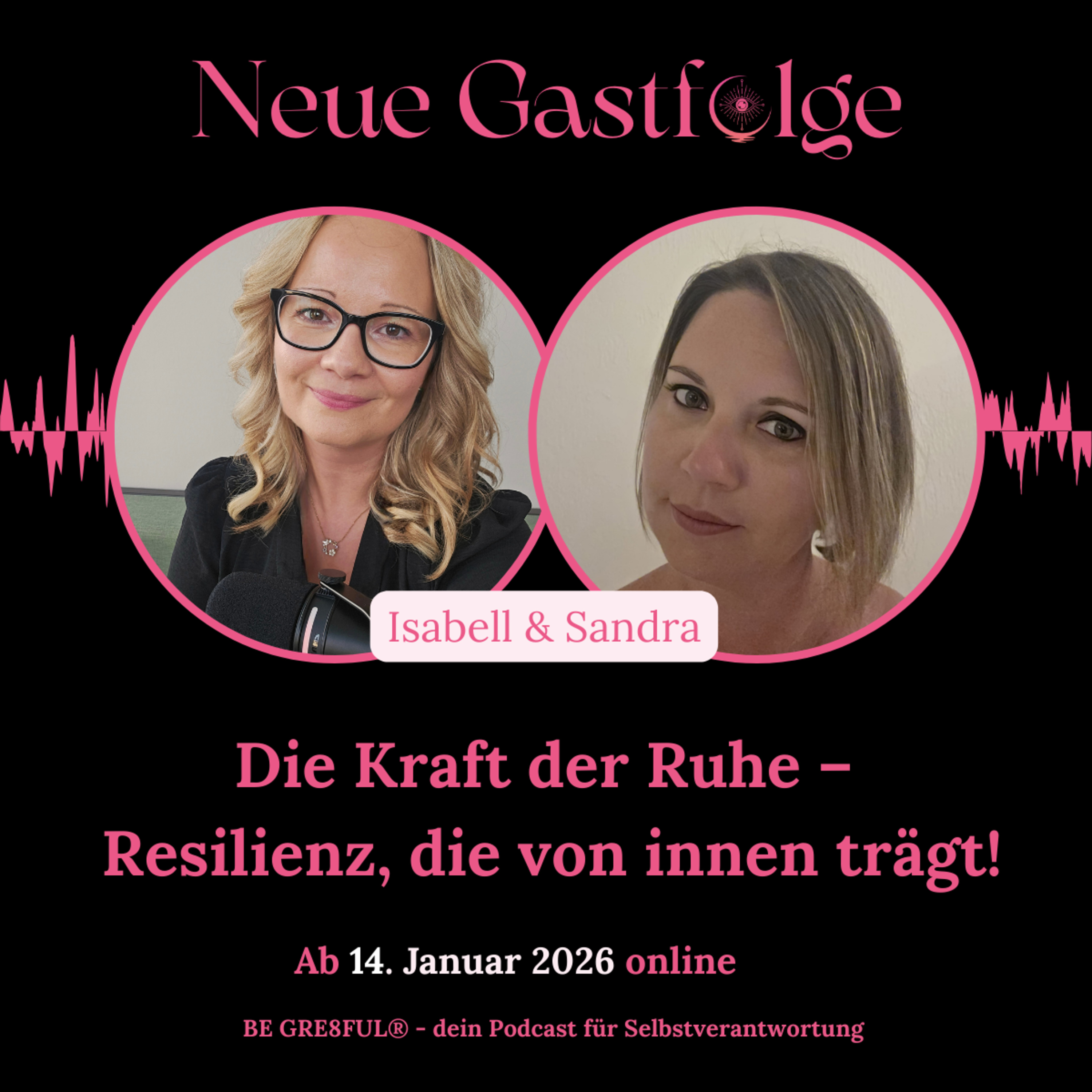 BE GRE8FUL® – Die Kraft der Ruhe – Resilienz, die von innen trägt! episode artwork