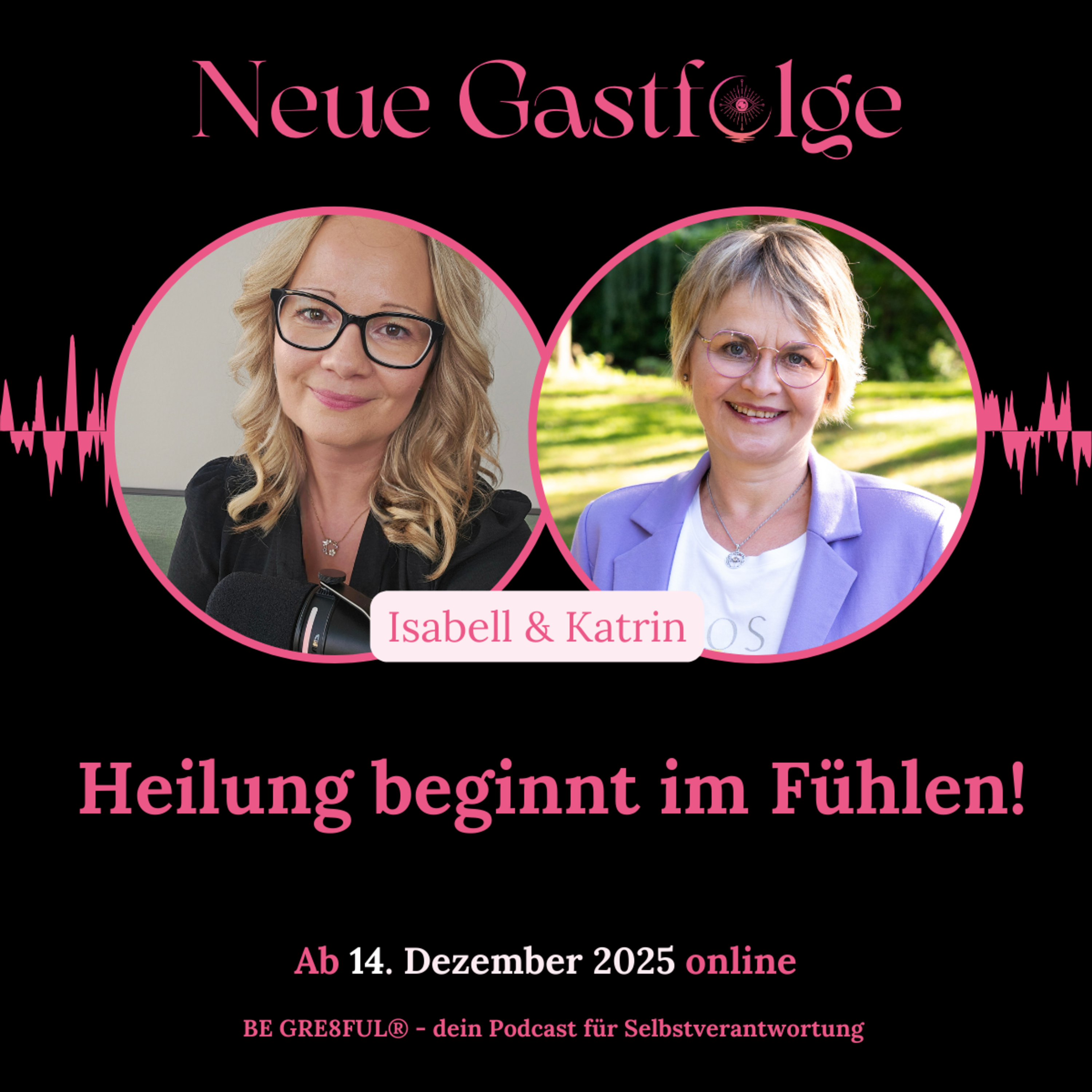 BE GRE8FUL® – Heilung beginnt im Fühlen! episode artwork
