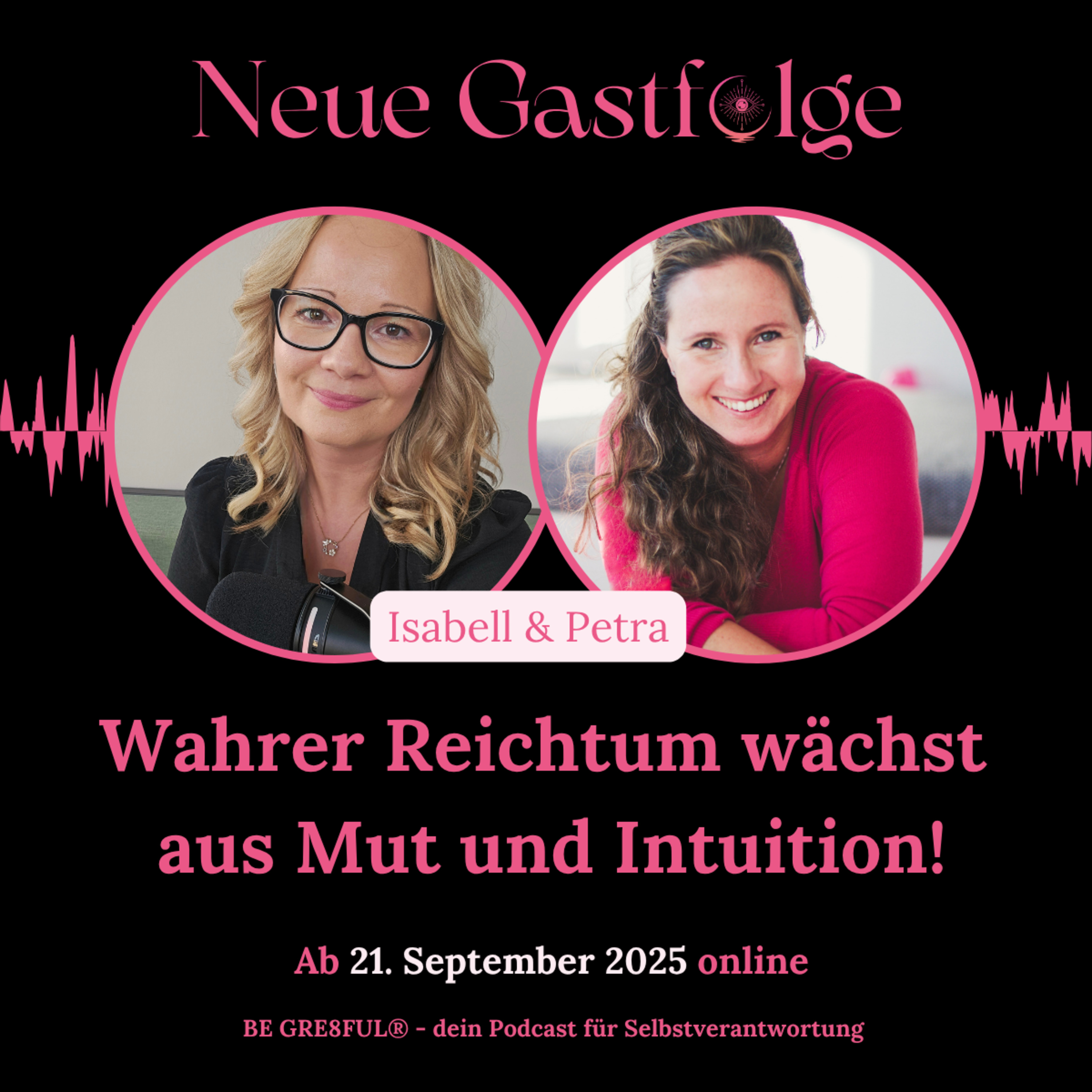 BE GRE8FUL – Wahrer Reichtum wächst aus Mut und Intuition! episode artwork