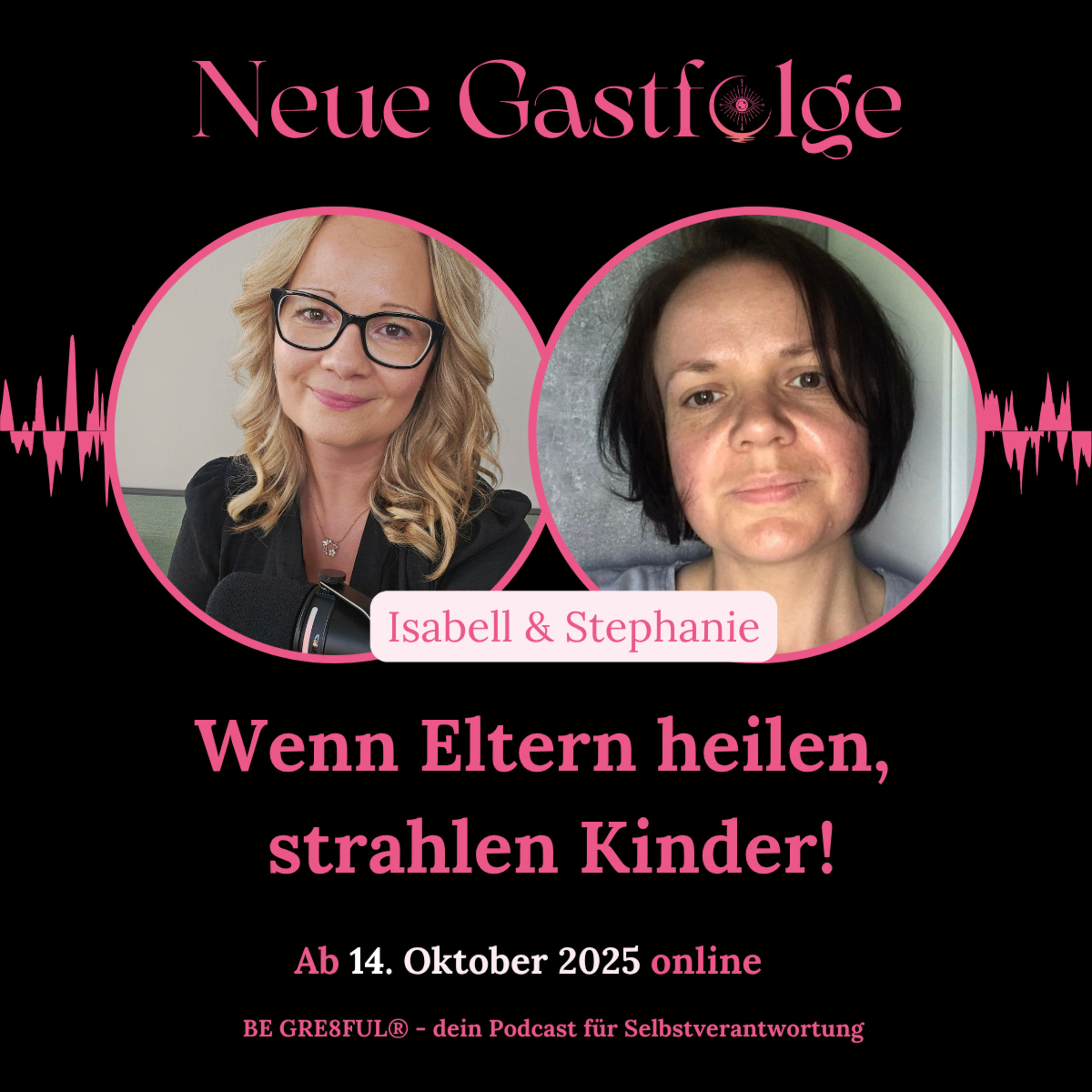 BE GRE8FUL® – Wenn Eltern heilen, strahlen Kinder! episode artwork