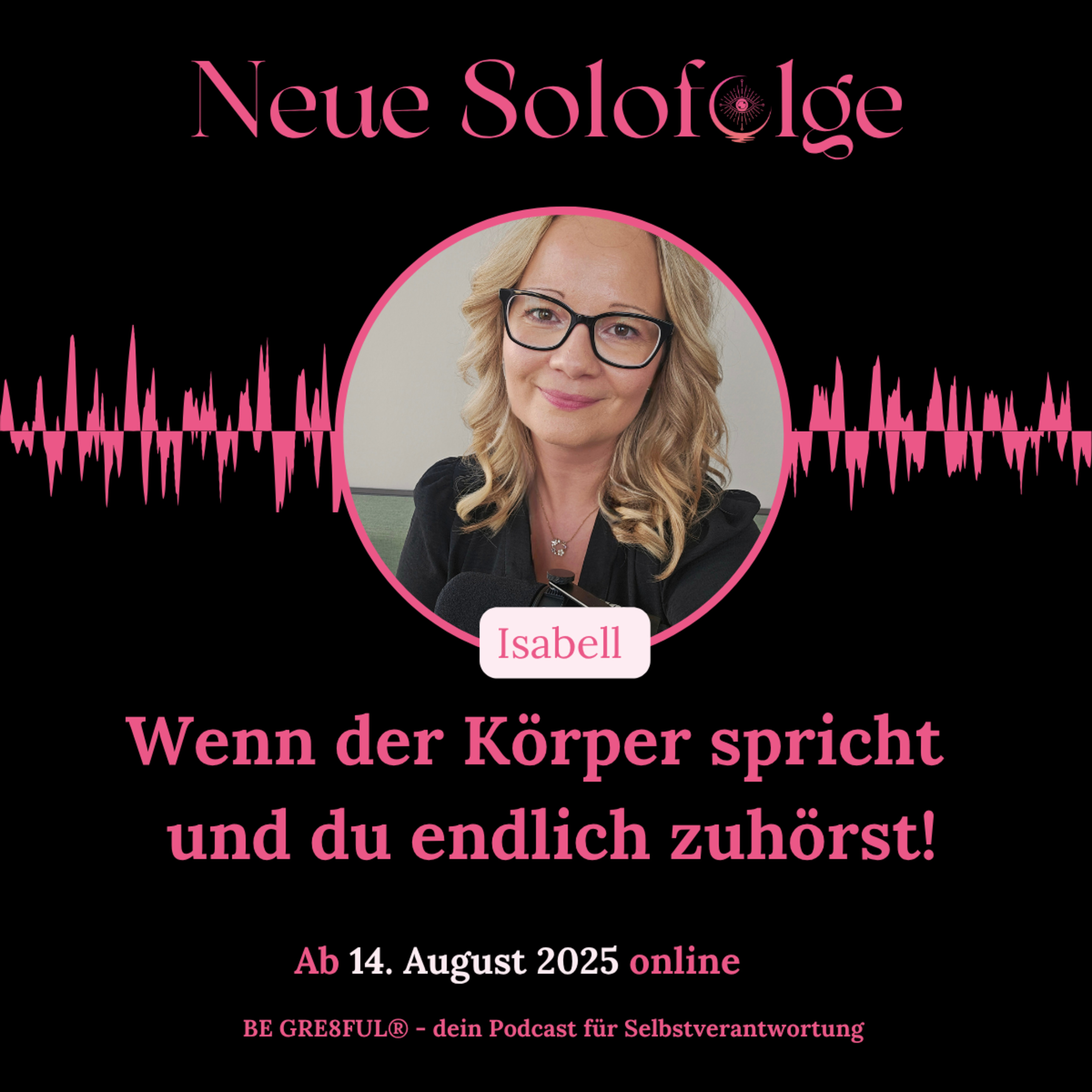 BE GRE8FUL – Wenn der Körper spricht – und du endlich zuhörst! episode artwork