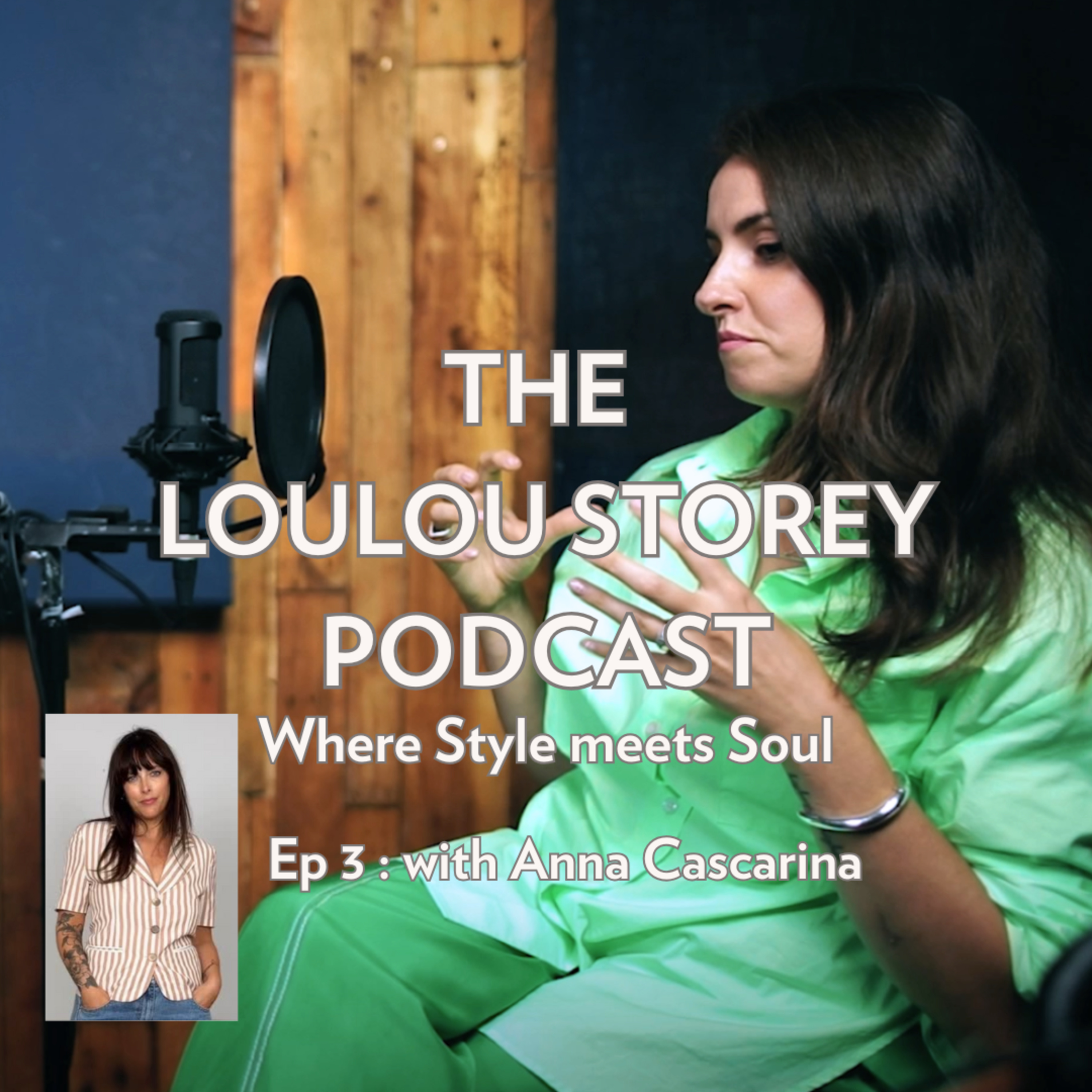 Ep 3 : How to Unlock your Forever Wardrobe with Anna Cascarina