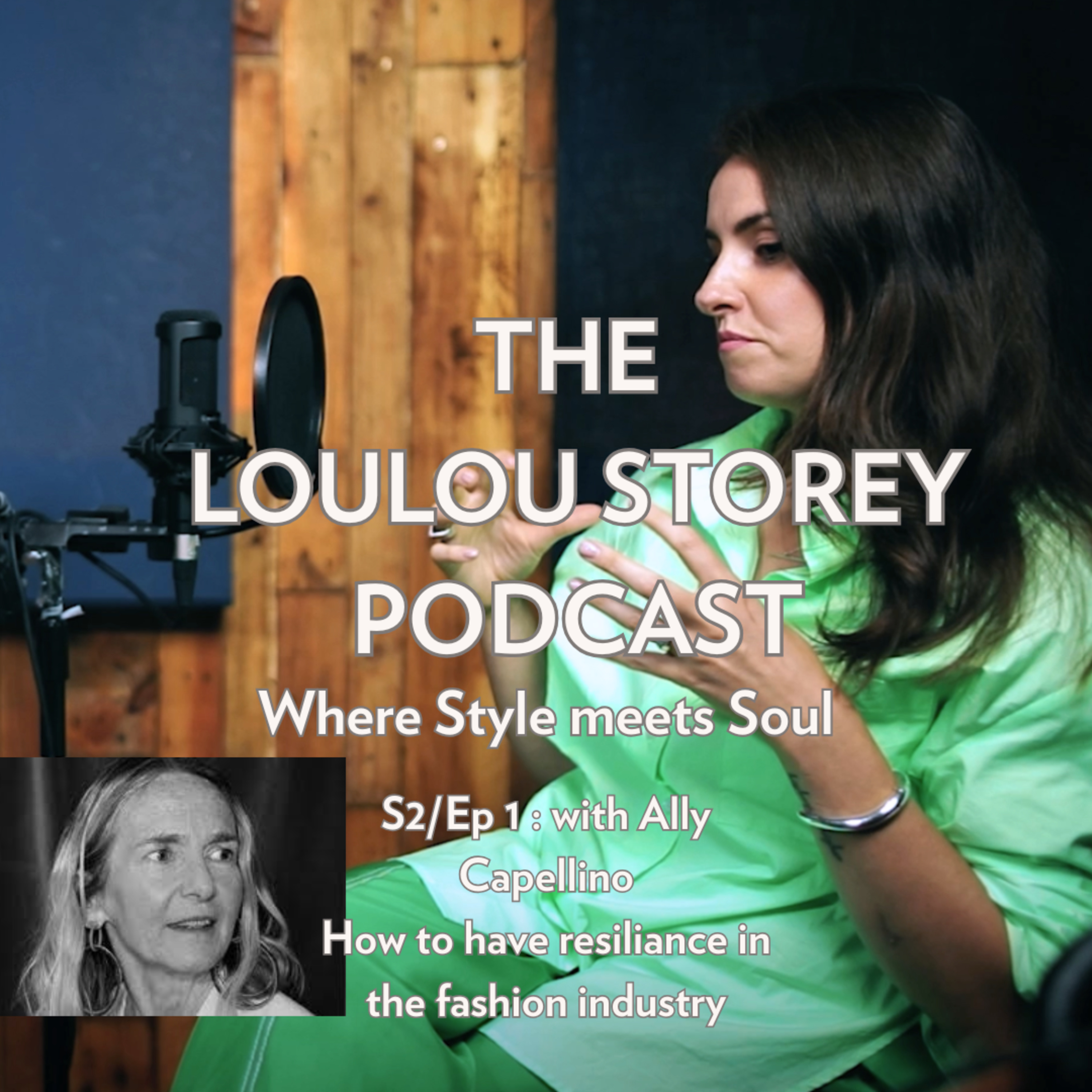 S2/Ep 1 : How to have resilience in the fashion industry with Ally Cappelino