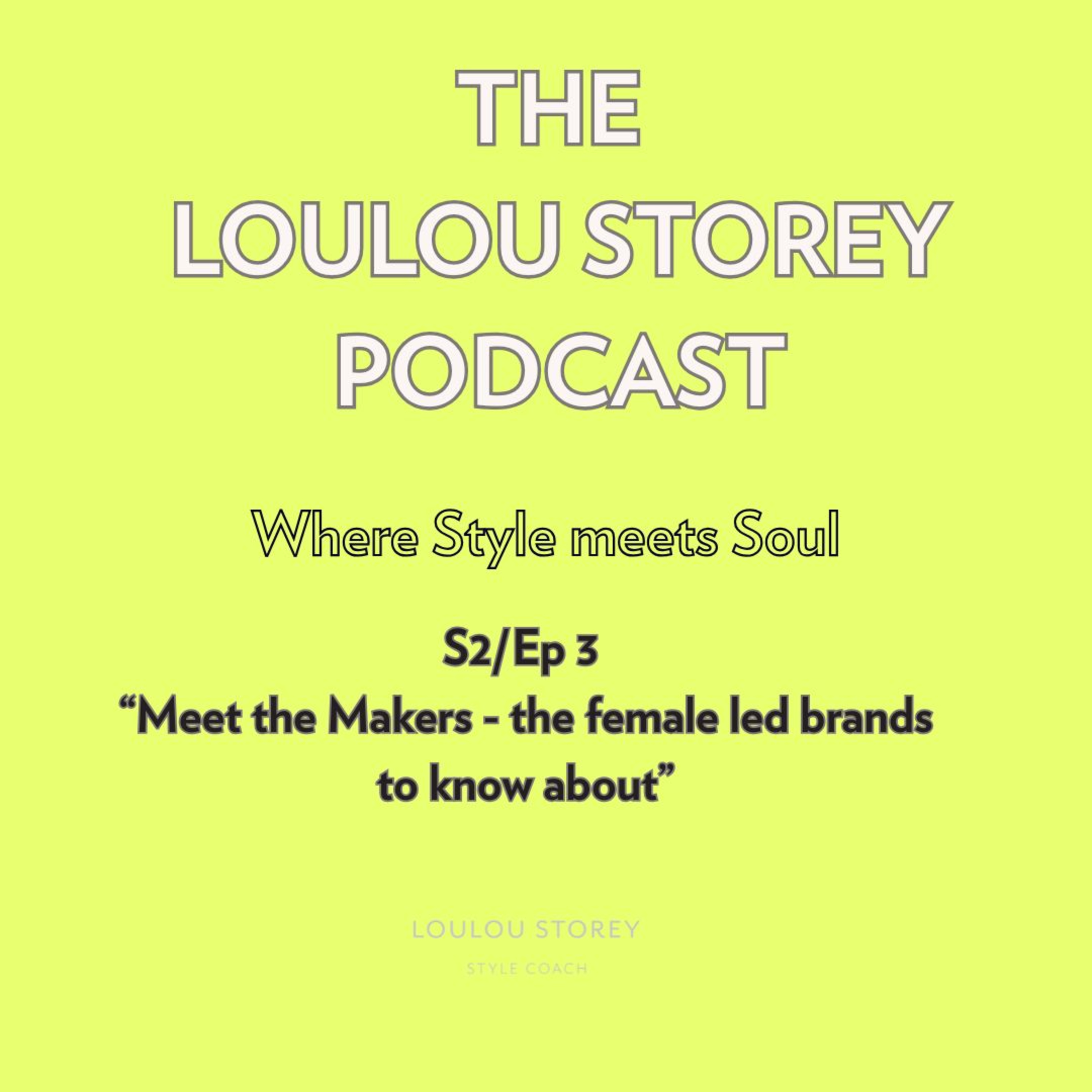 The Loulou Storey Podcast