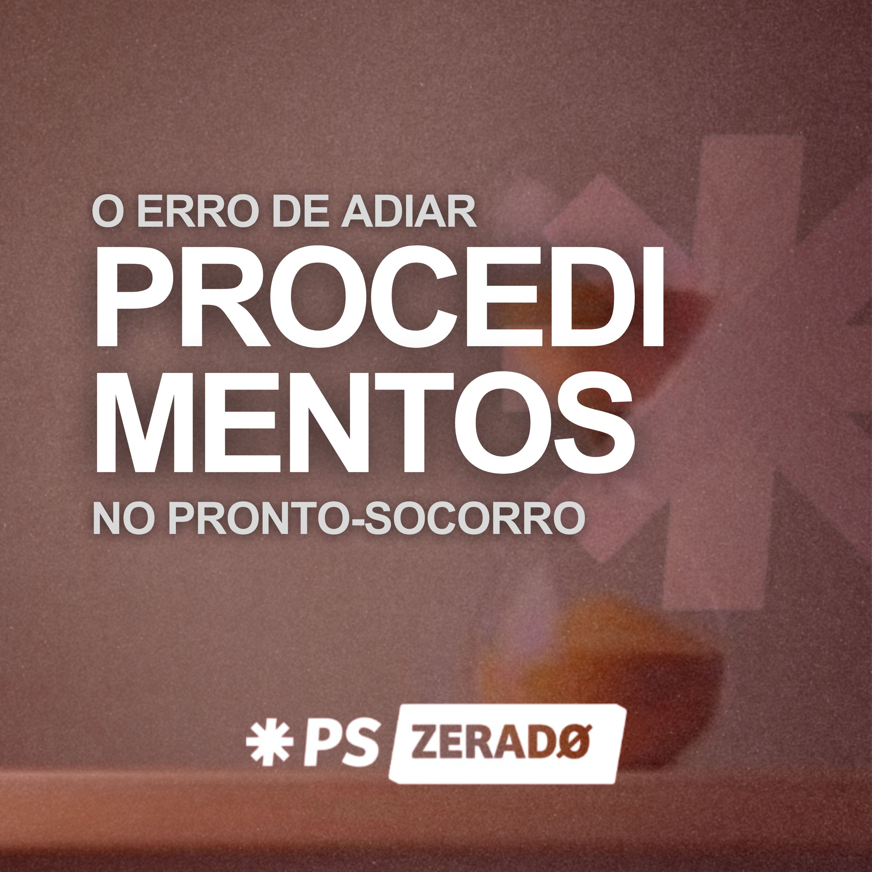 Não procrastine procedimentos no PS episode artwork