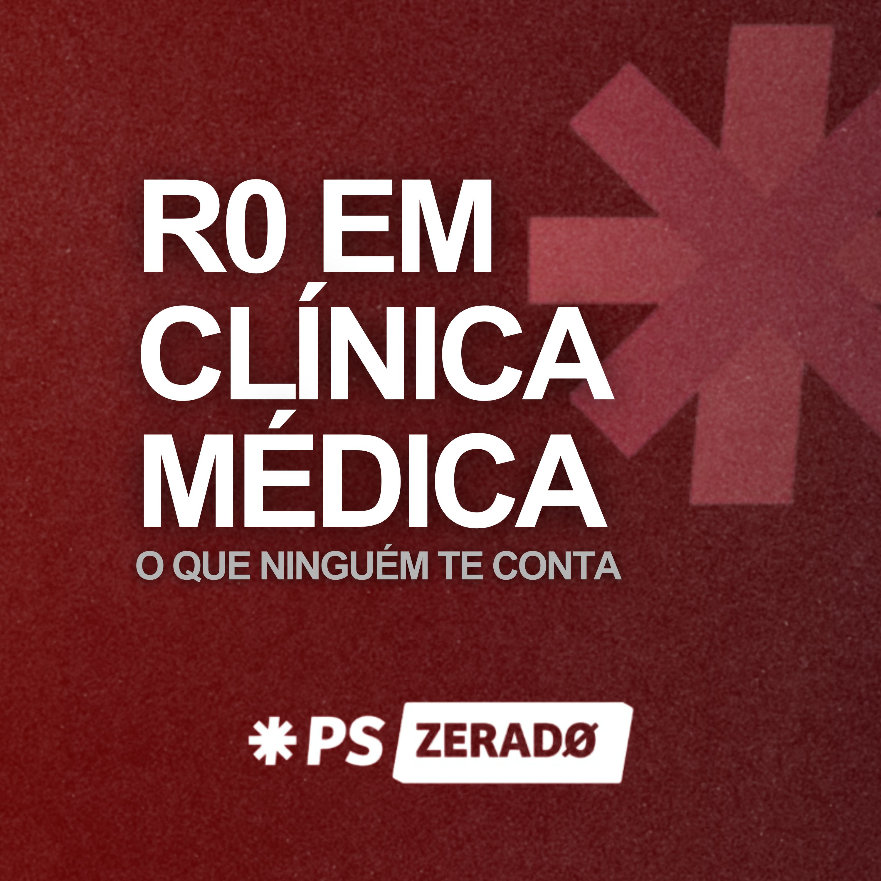 R0 em Clínica Médica: Tudo o que você precisa saber antes de escolher episode artwork