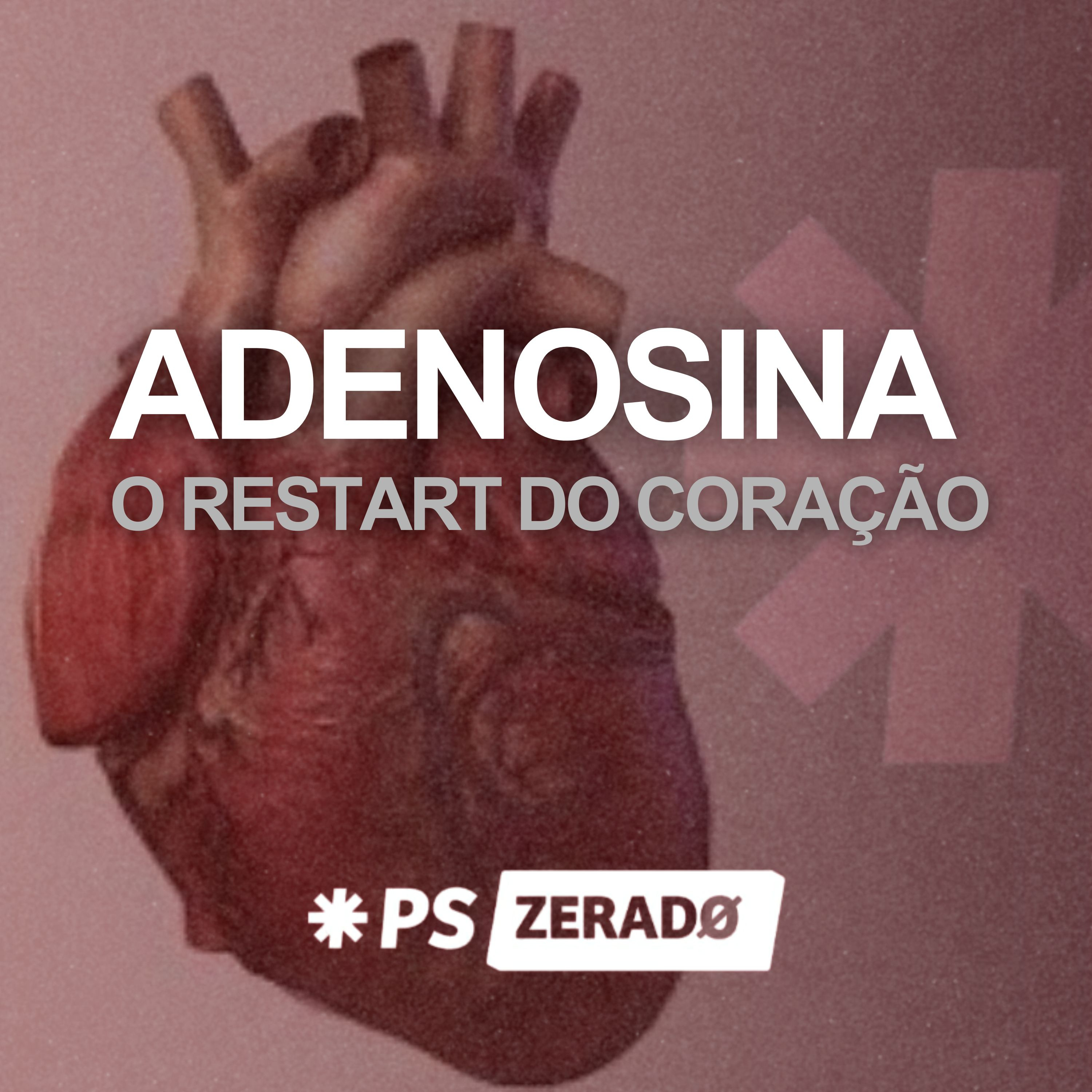 Tudo sobre a Adenosina no PS : 10 Segundos para Salvar um Coração episode artwork