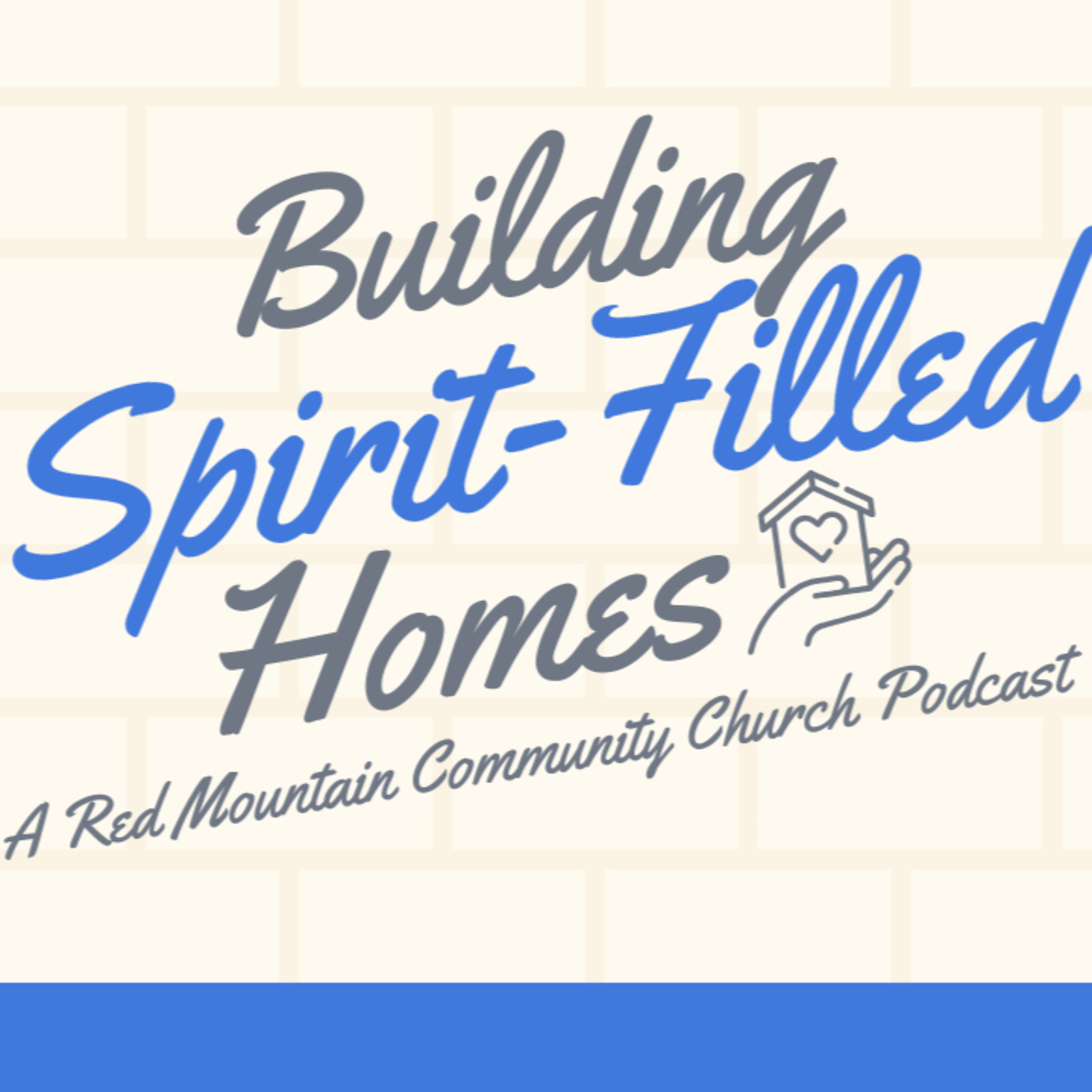 Building Spirit-Filled Homes Podcast