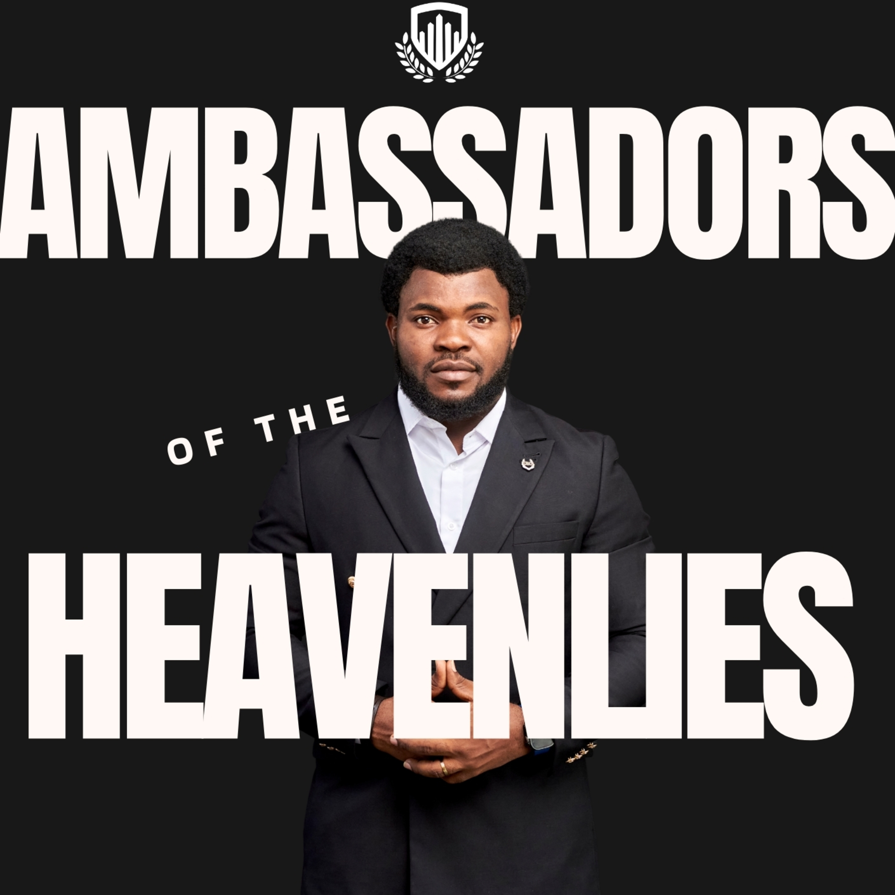 AMBASSADORS OF THE HEAVENLIES - [School of The Spirit] episode artwork