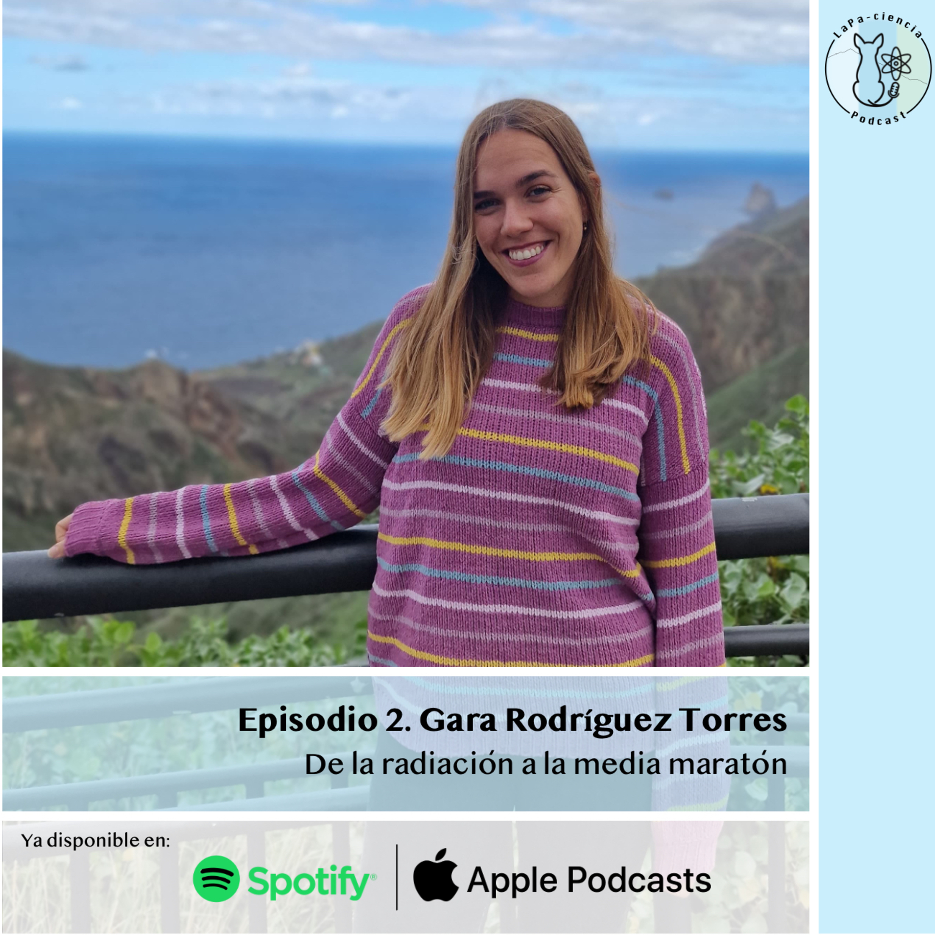 Episodio 2. Gara Rodríguez Torres: De la radiación a la media maratón. episode artwork