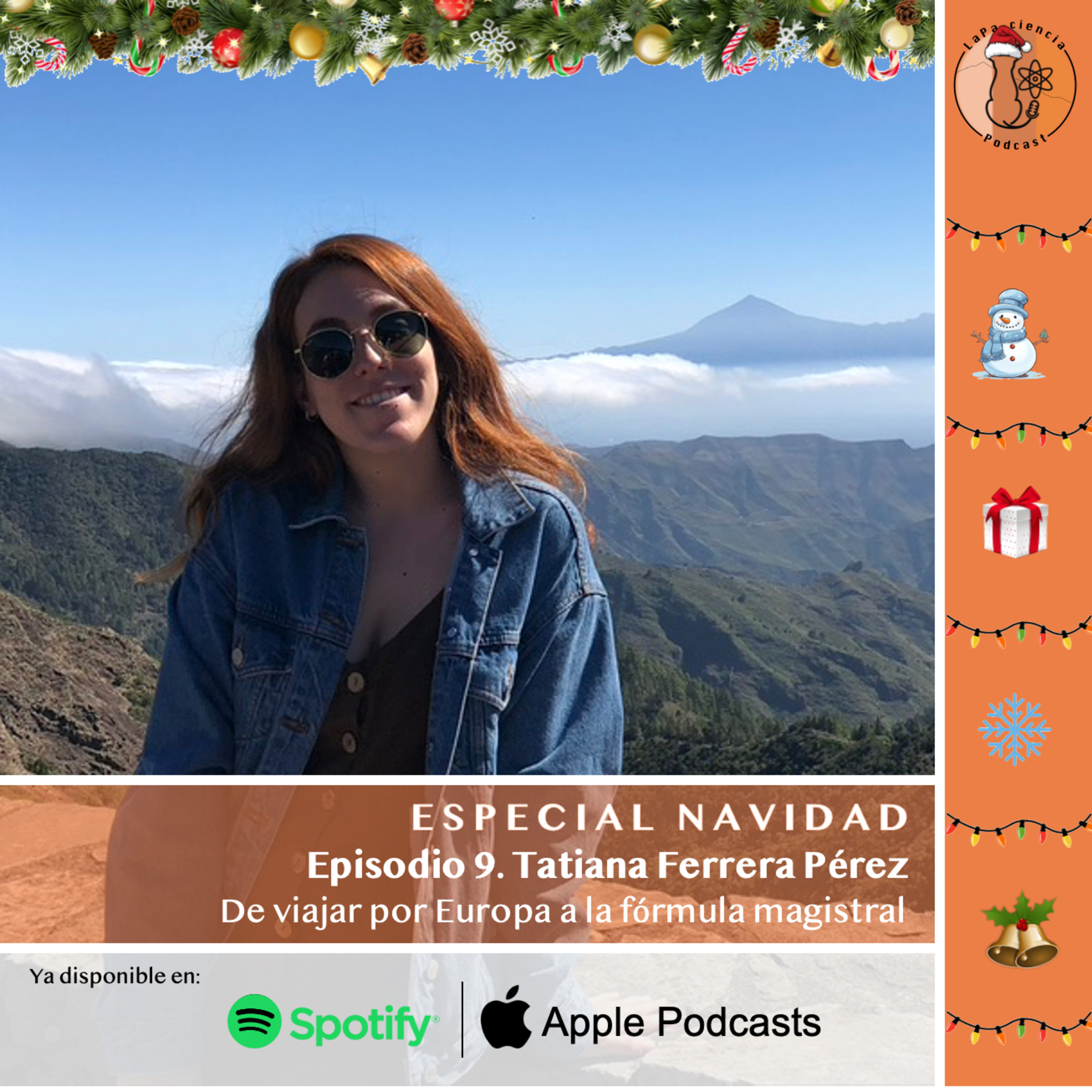 ESPECIAL NAVIDAD. Episodio 9. Tatiana Ferrera Pérez: De viajar por Europa a la fórmula magistral. episode artwork
