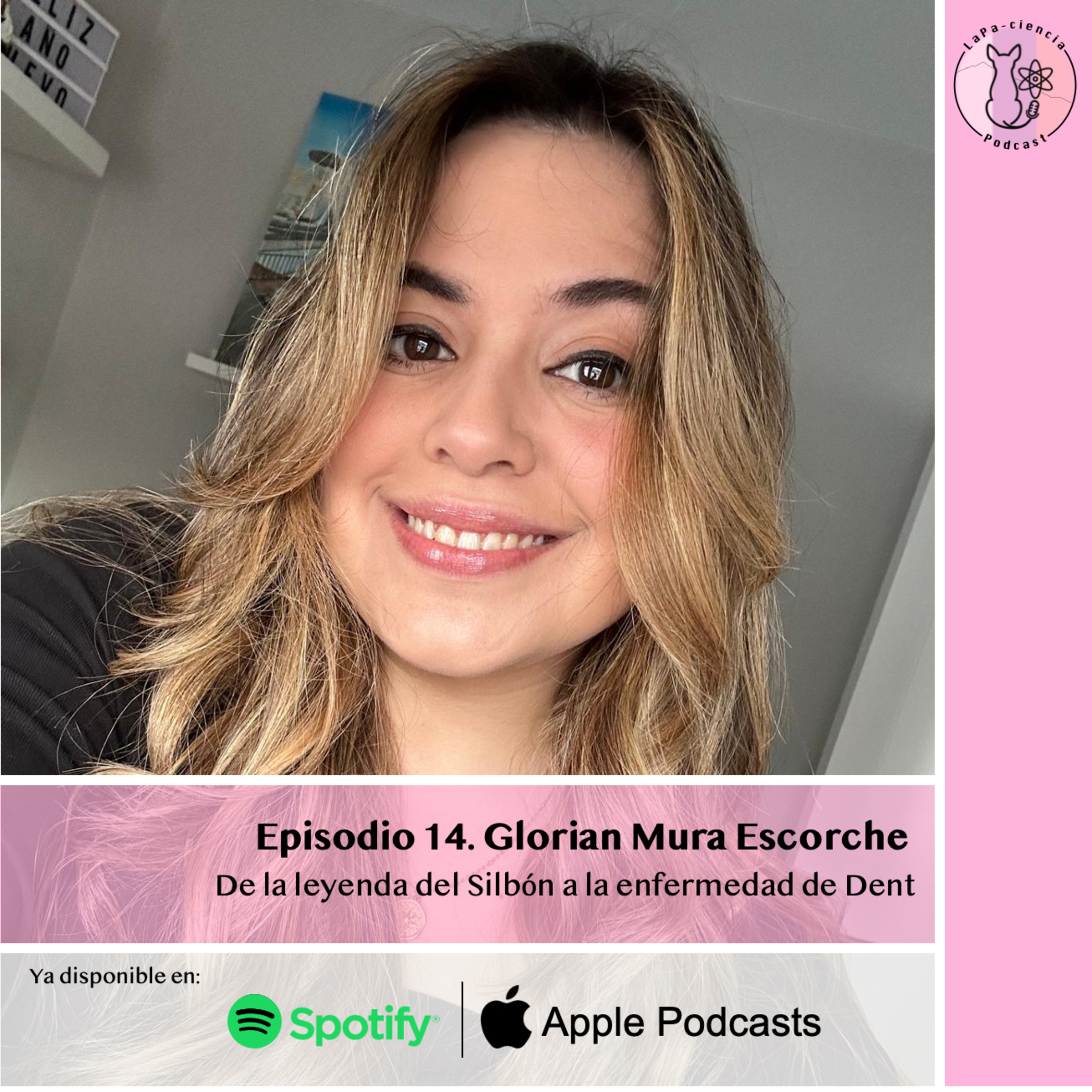 Episodio 14. Glorian Mura Escorche: De la leyenda del Silbón a la enfermedad de Dent. episode artwork