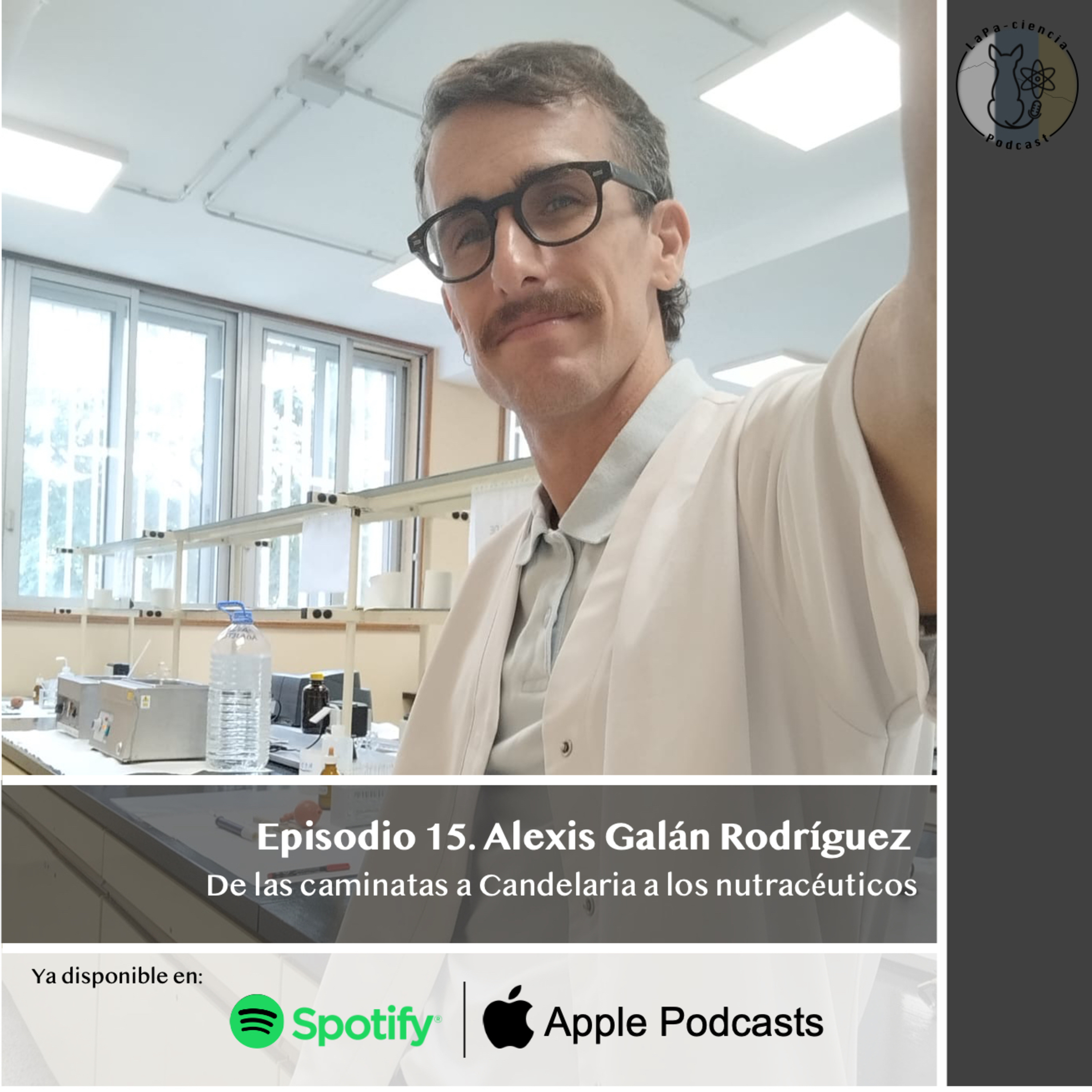 Episodio 15. Alexis Galán Rodríguez: De las caminatas a Candelaria a los nutracéuticos. episode artwork