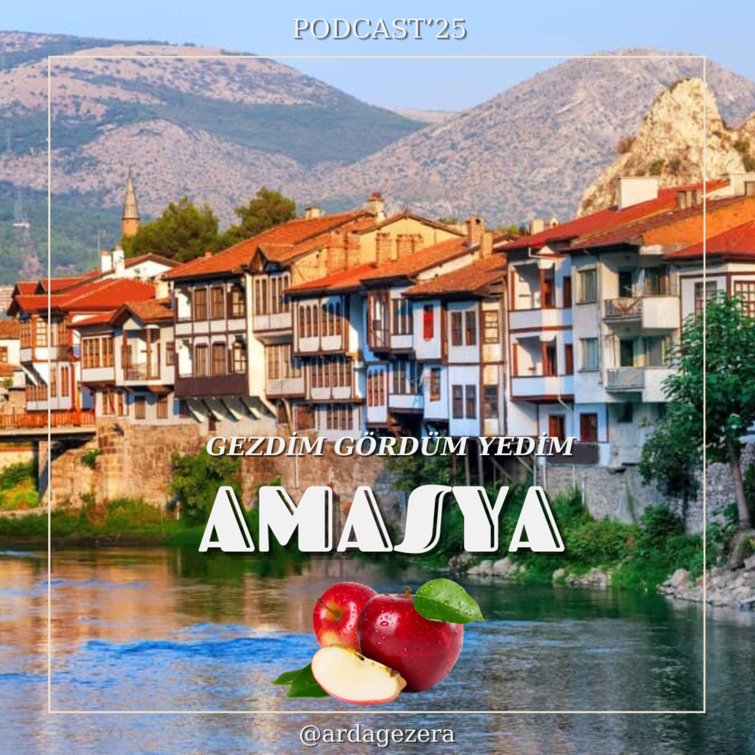 Amasya - Nehir Kıyısında Bir Masal Şehri episode artwork