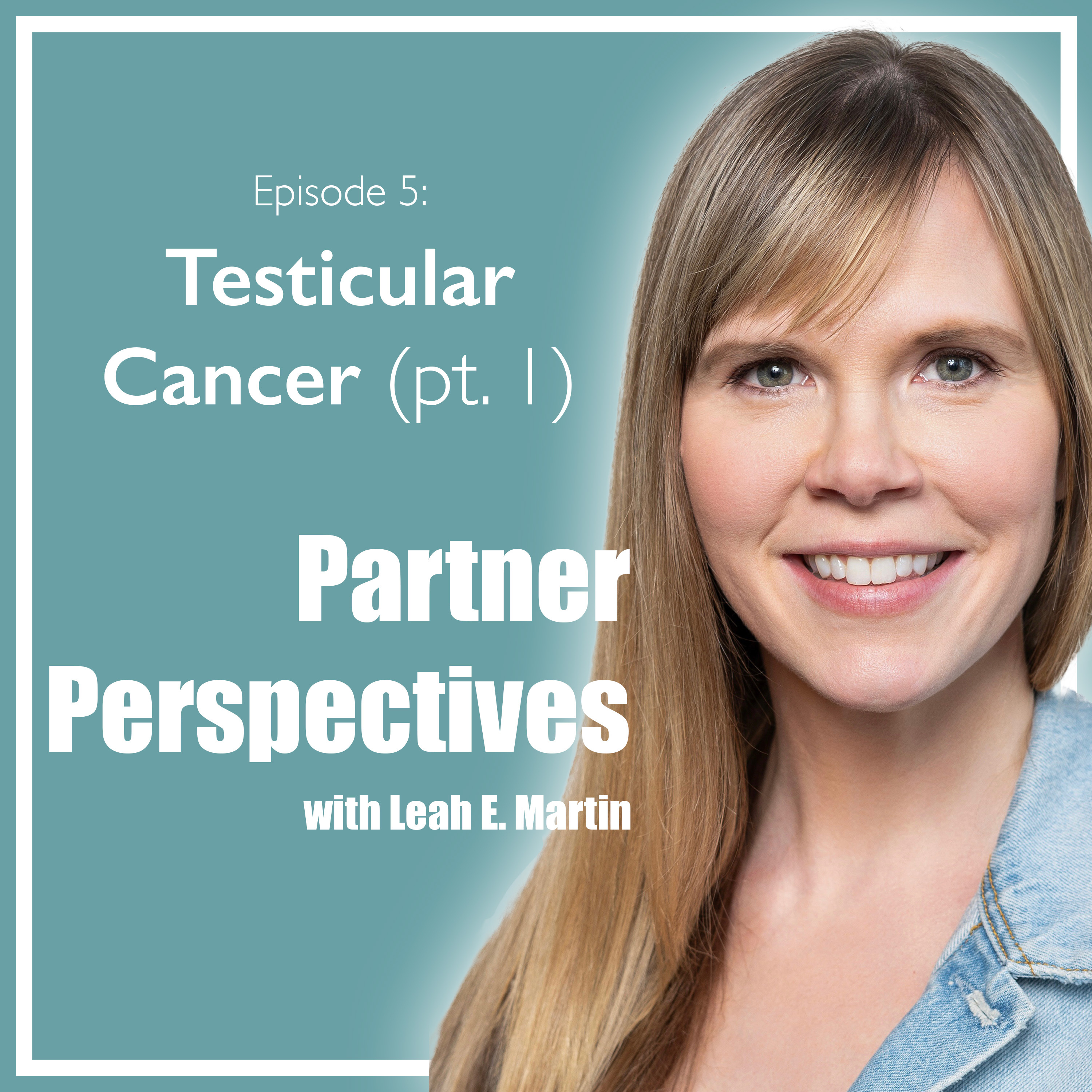 Loving a Testicular Cancer Survivor episode artwork