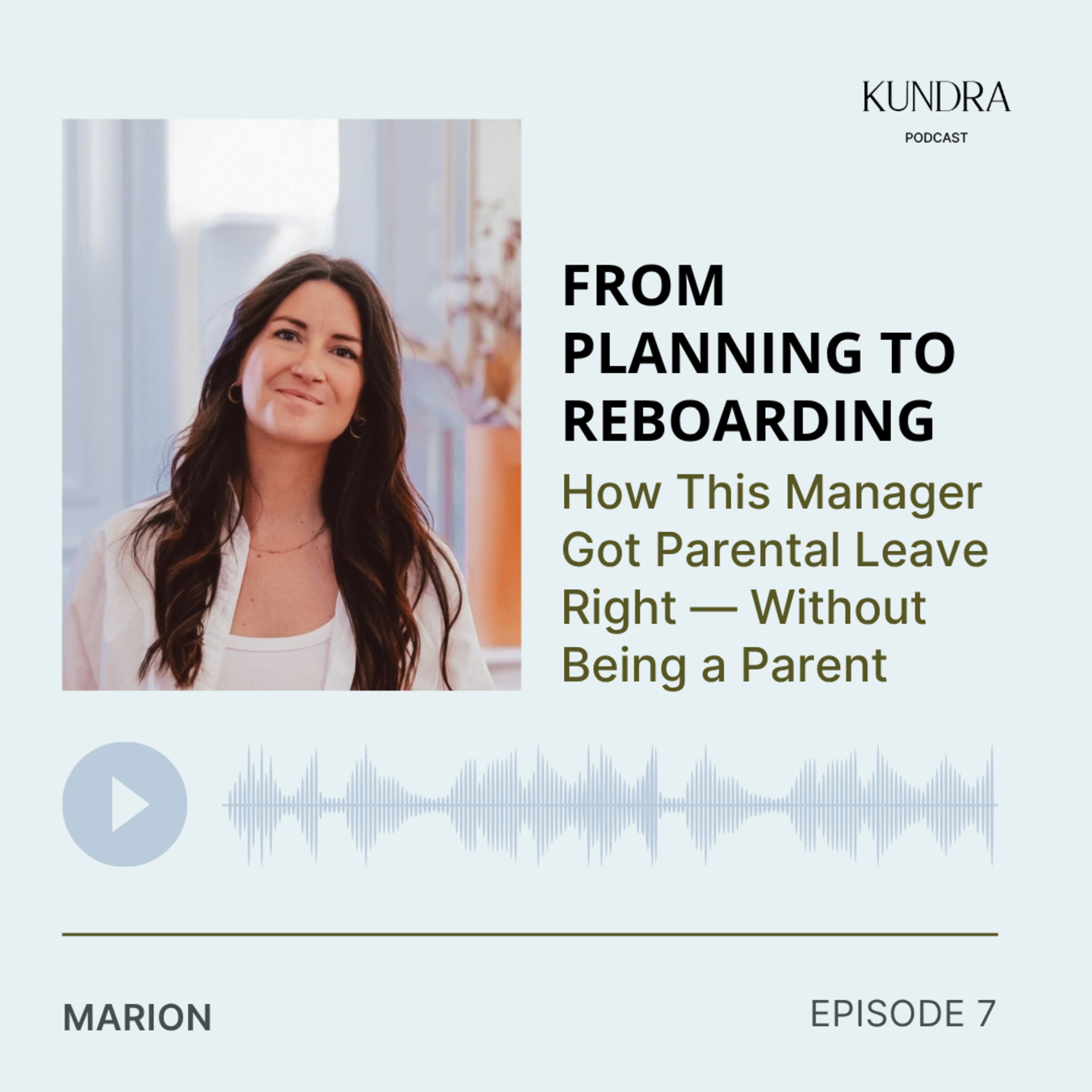 Episode 7 — From Planning to Reboarding: How This Manager Got Parental Leave Right — Without Being a Parent episode artwork