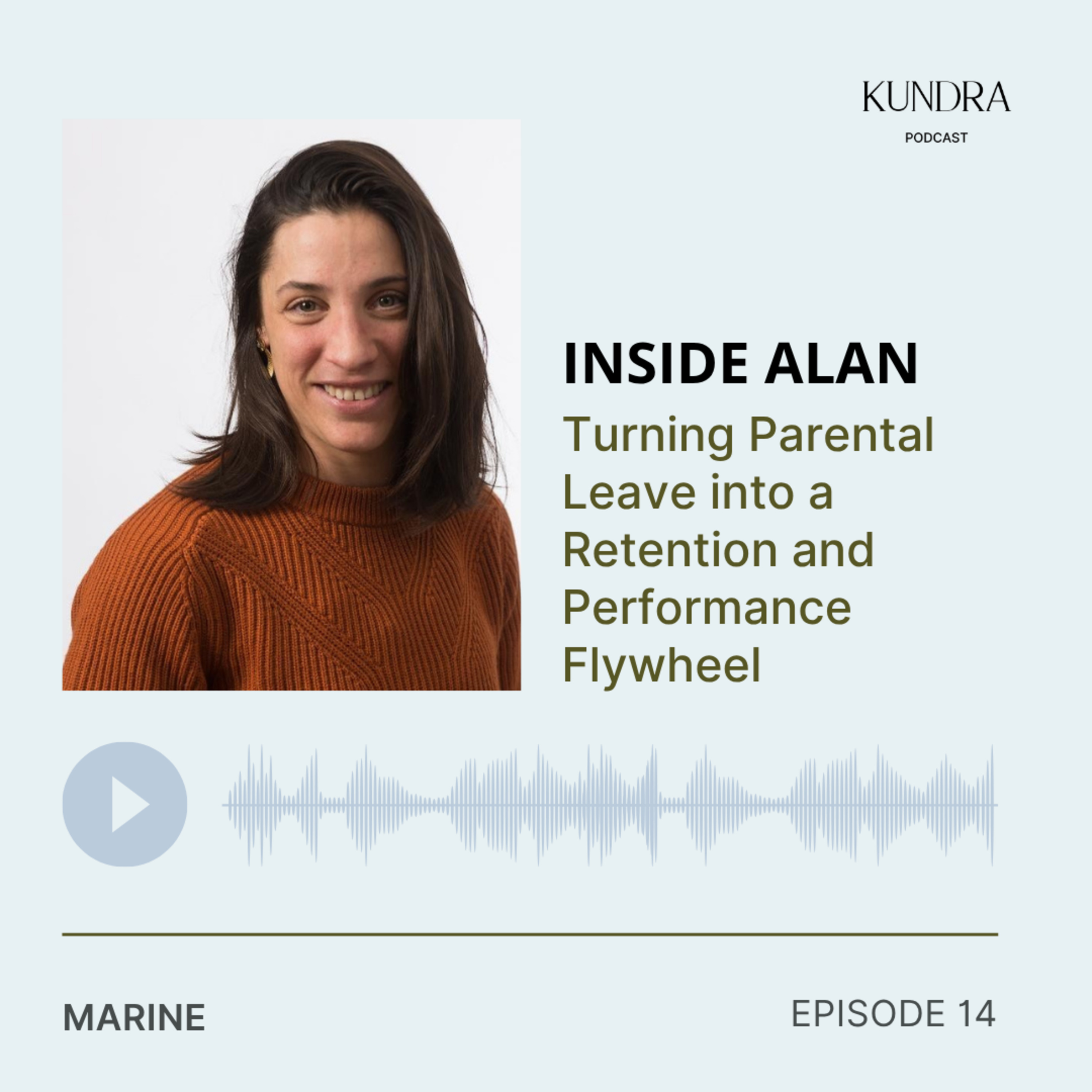Episode 14 - Inside Alan: Turning Parental Leave into a Retention and Performance Flywheel episode artwork