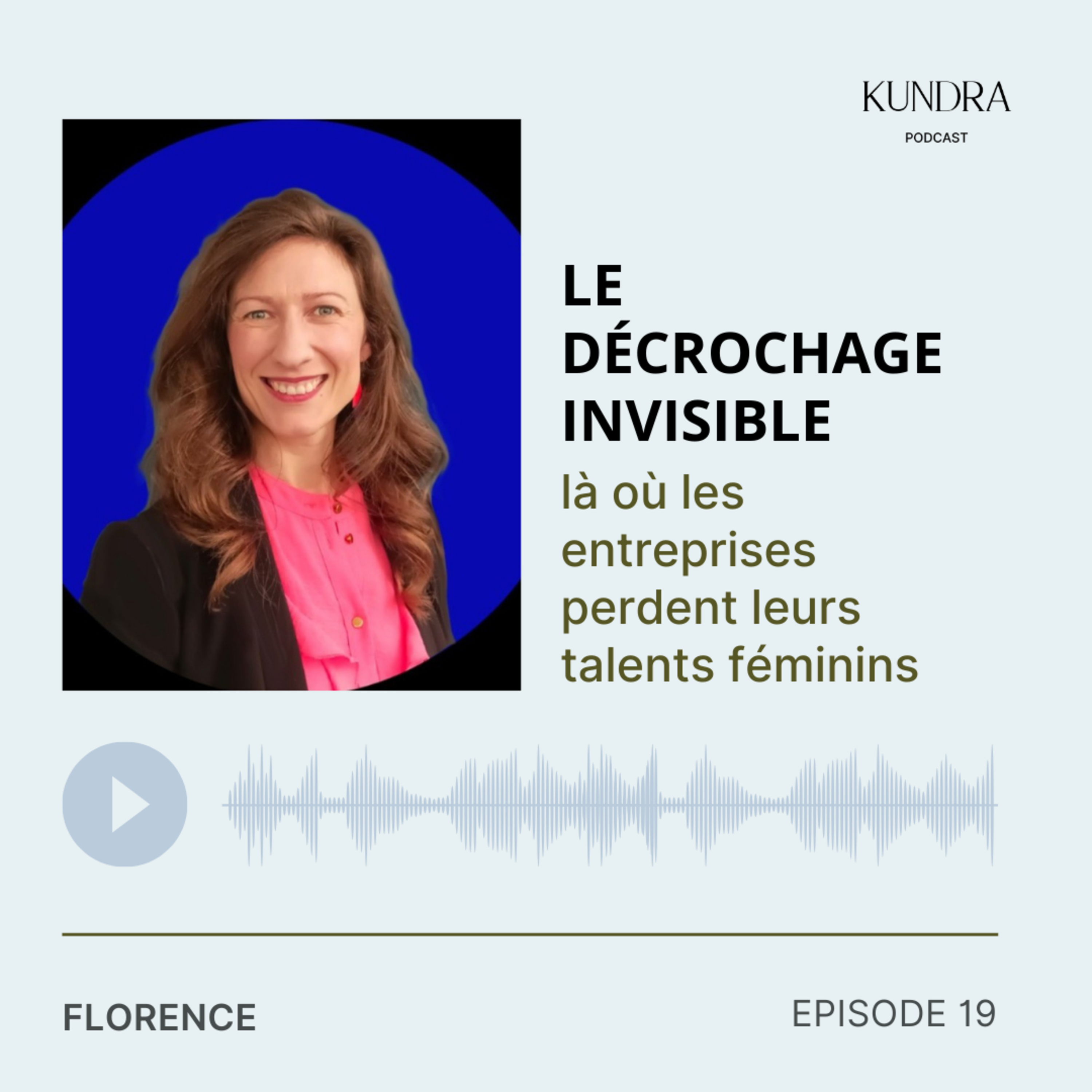Episode 19 - Le décrochage invisible : là où les entreprises perdent leurs talents féminins episode artwork