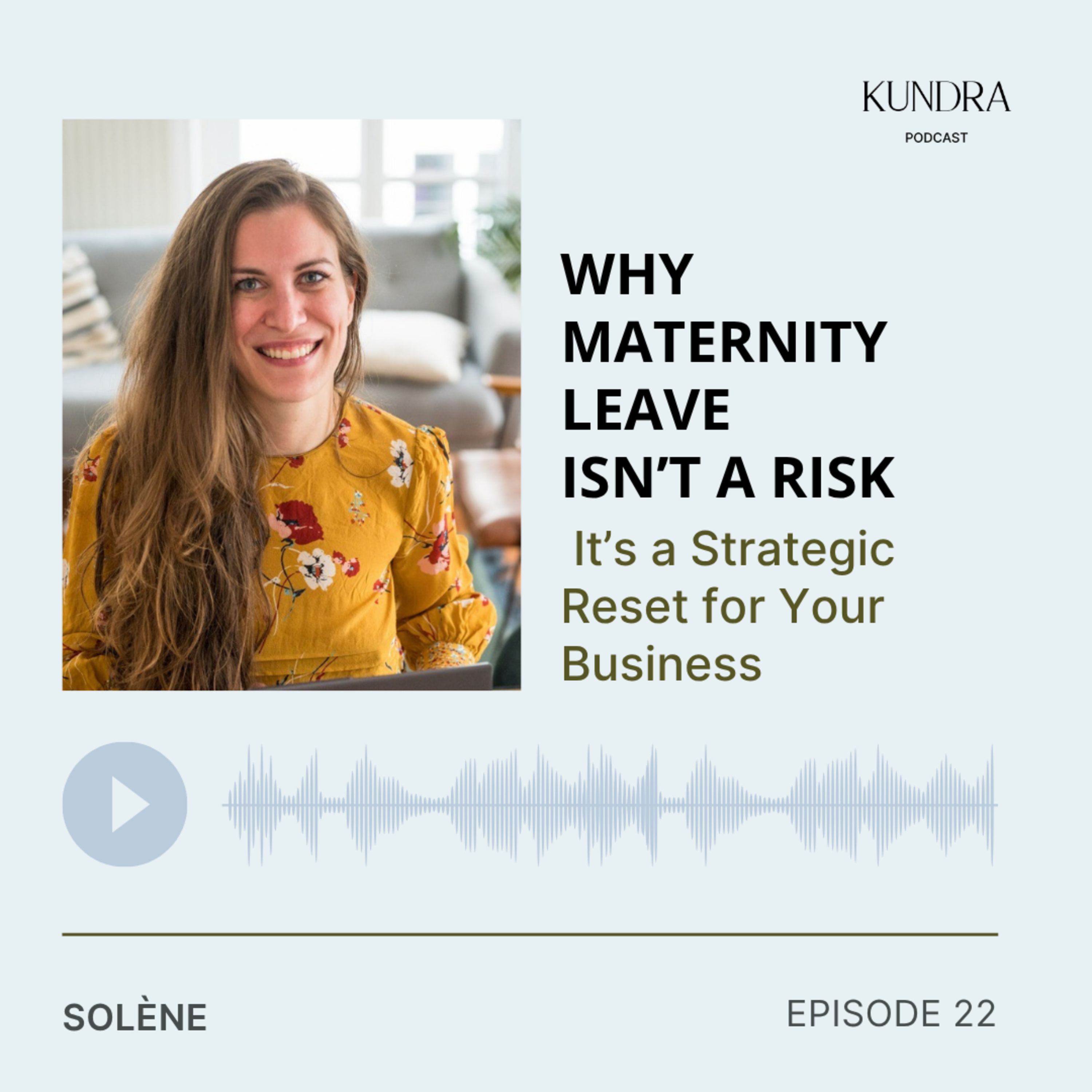 Why Maternity Leave Isn’t a Risk - It’s a Strategic Reset for Your Business episode artwork