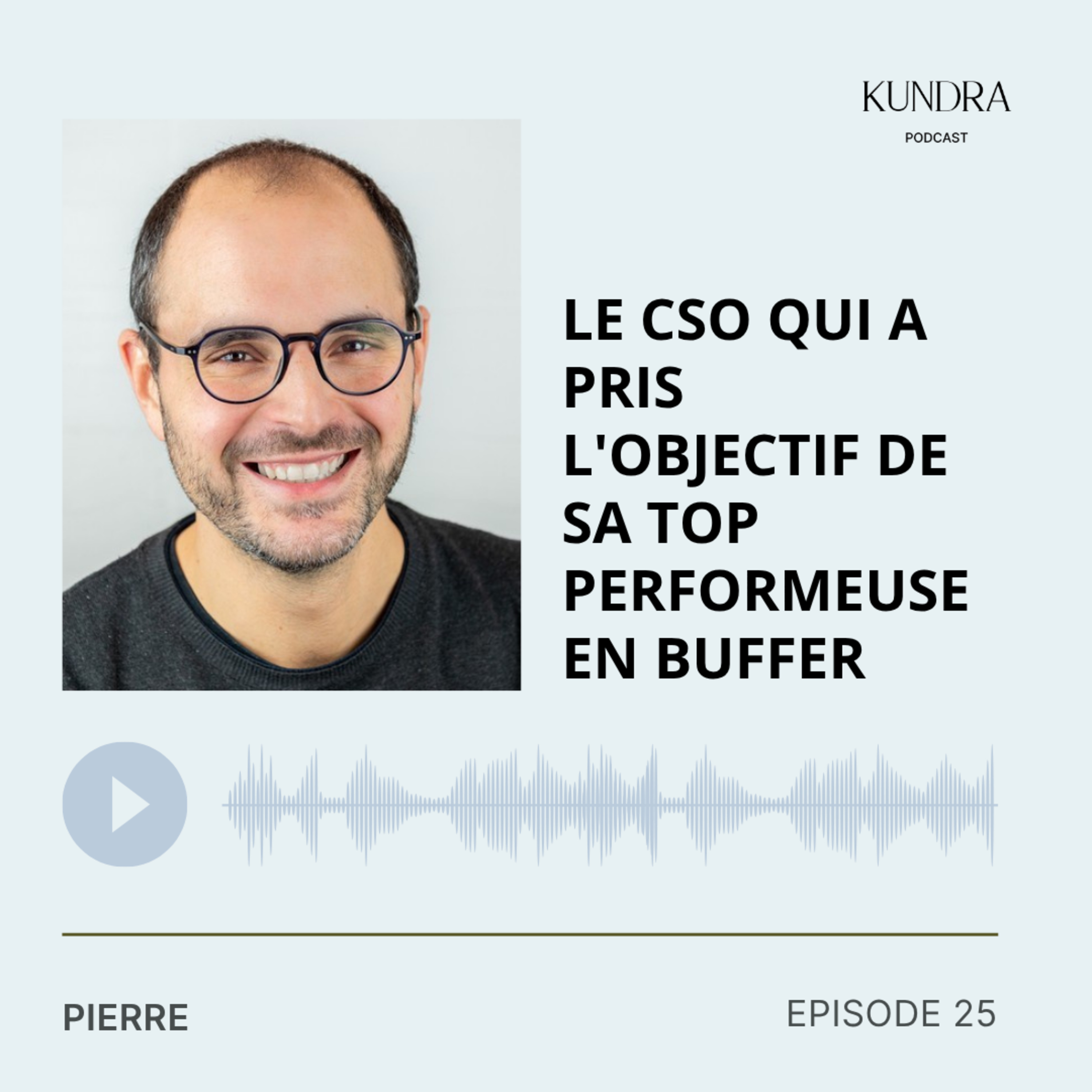 Episode 25 - Le CSO qui a pris l'objectif de sa top performeuse en buffer episode artwork