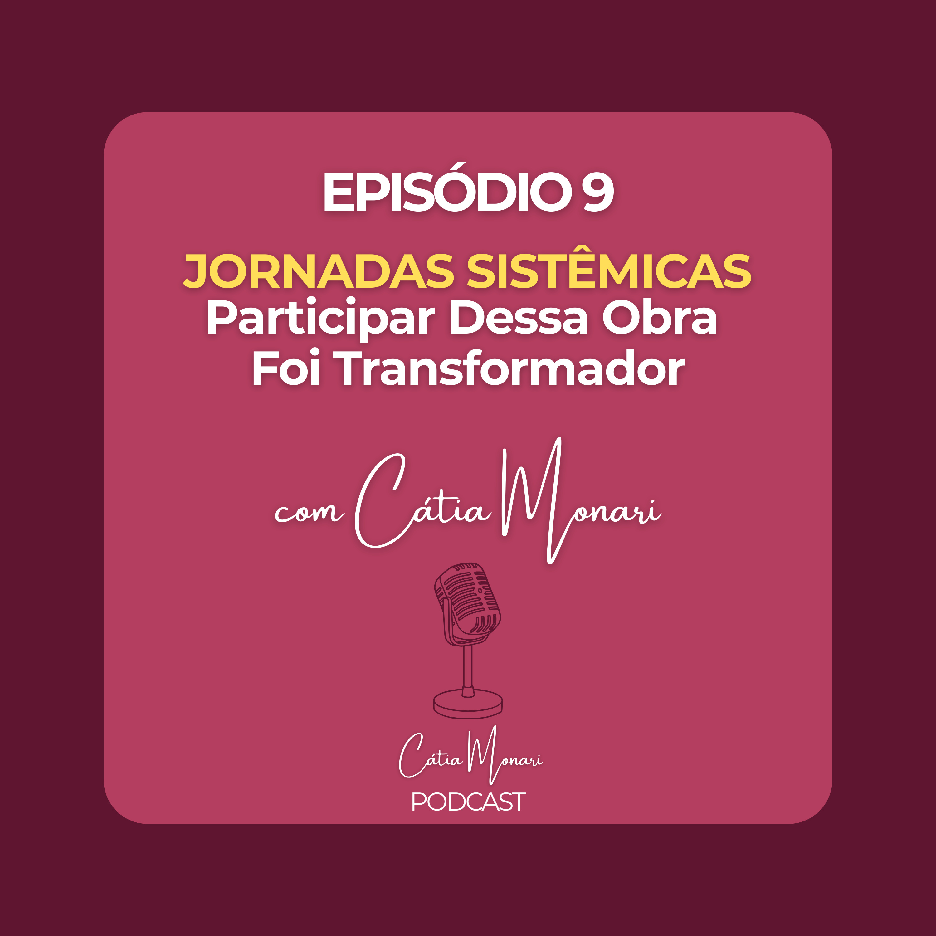 Cátia Monari PodCast