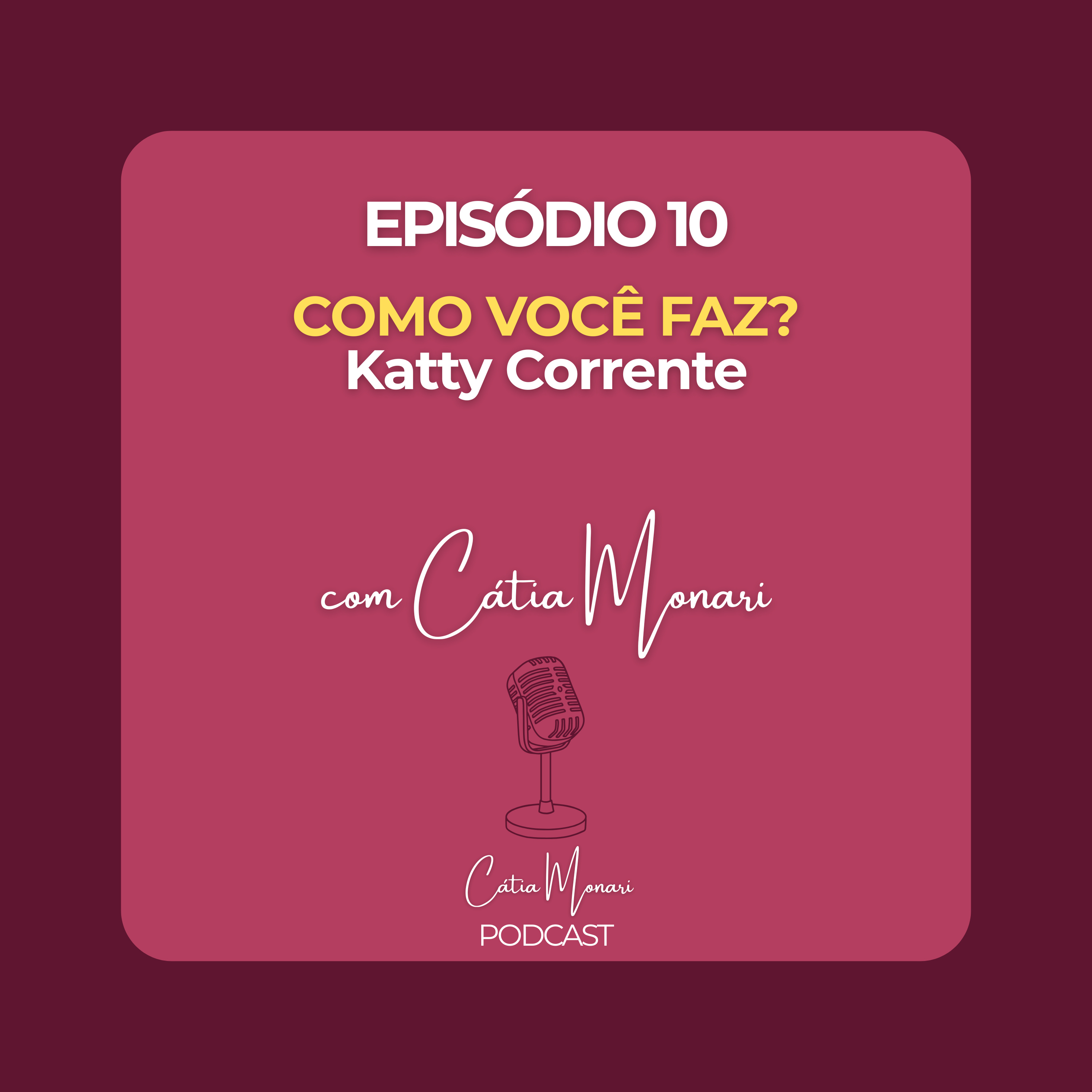 Cátia Monari PodCast